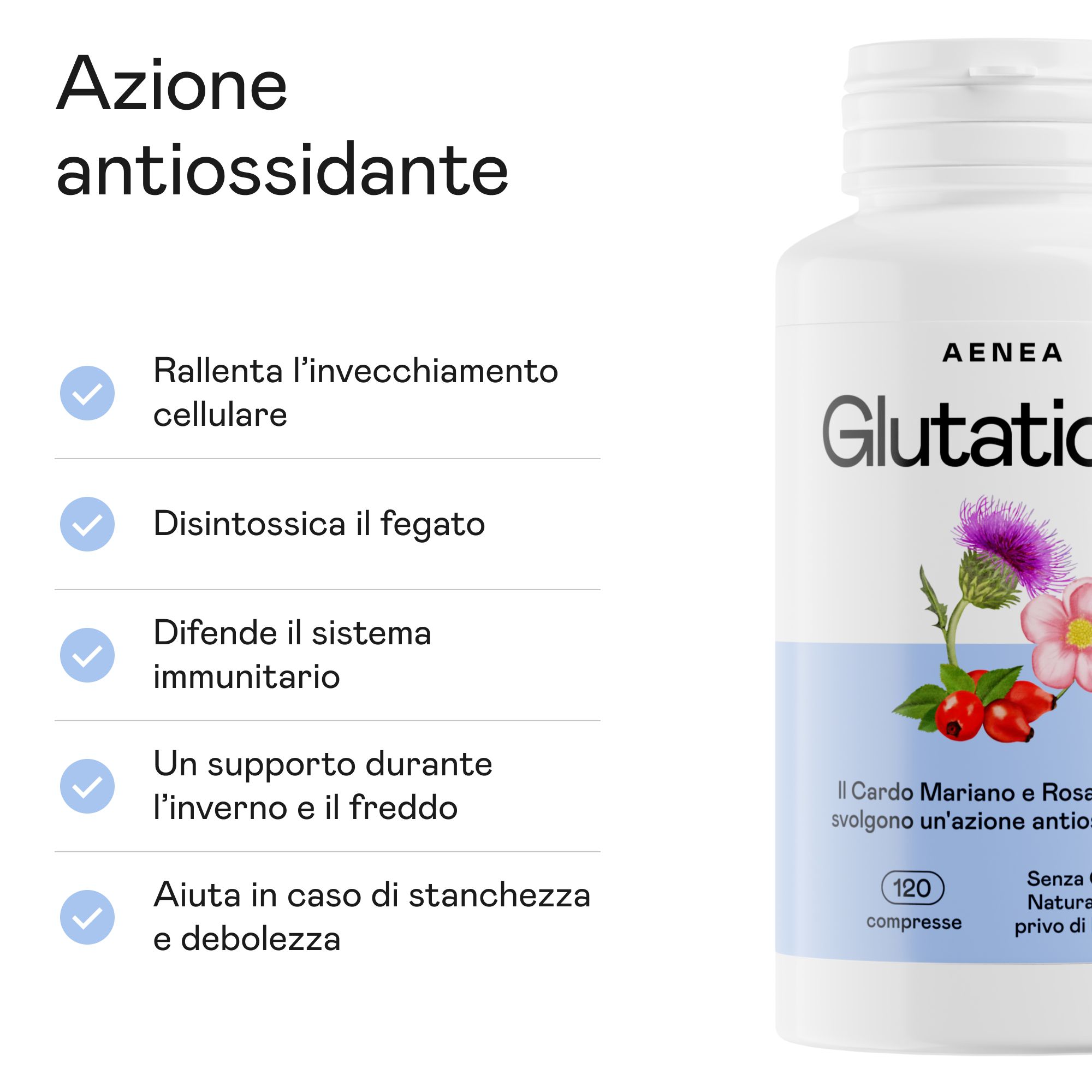 Flacone bianco di compresse Aenea Glutatione. Scritta: 120 compresse. Contiene cardo mariano e rosa canina.