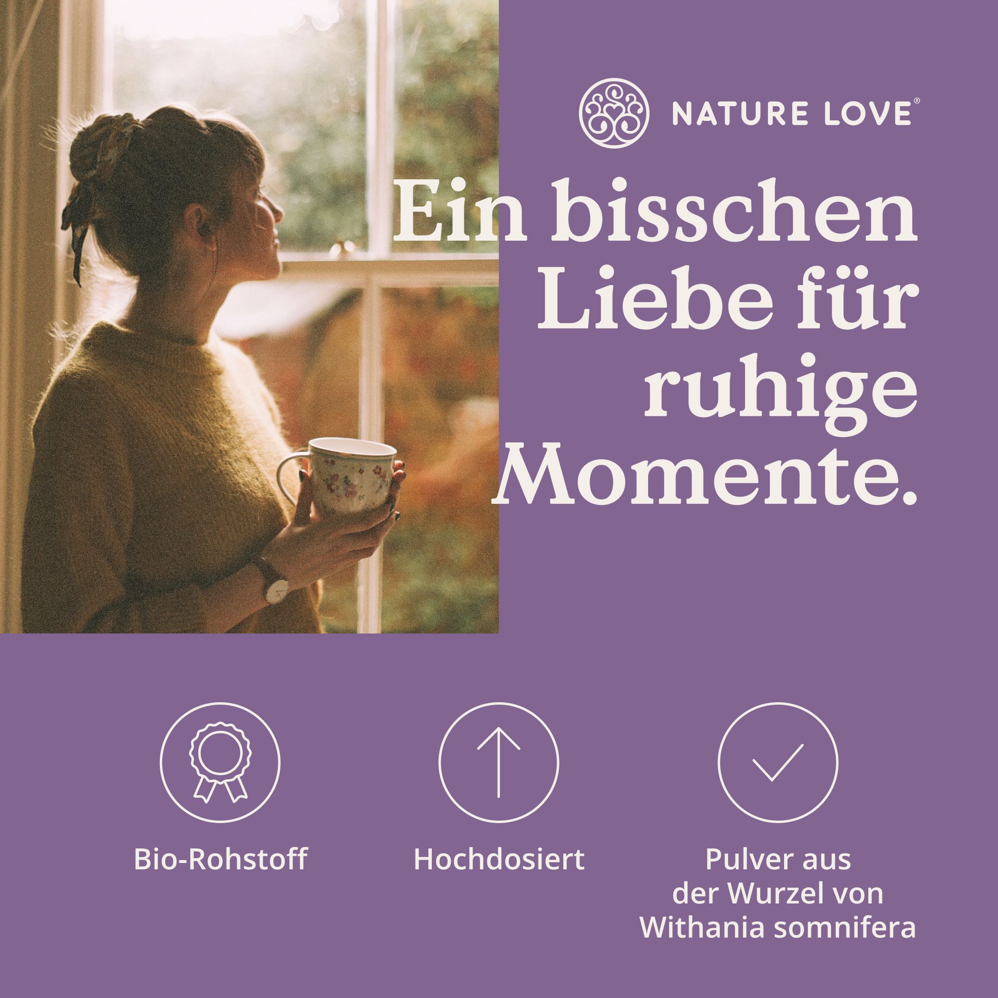 Donna con tazza alla finestra, logo Nature Love, materia prima biologica, alta dose, polvere di radice di Withania somnifera.