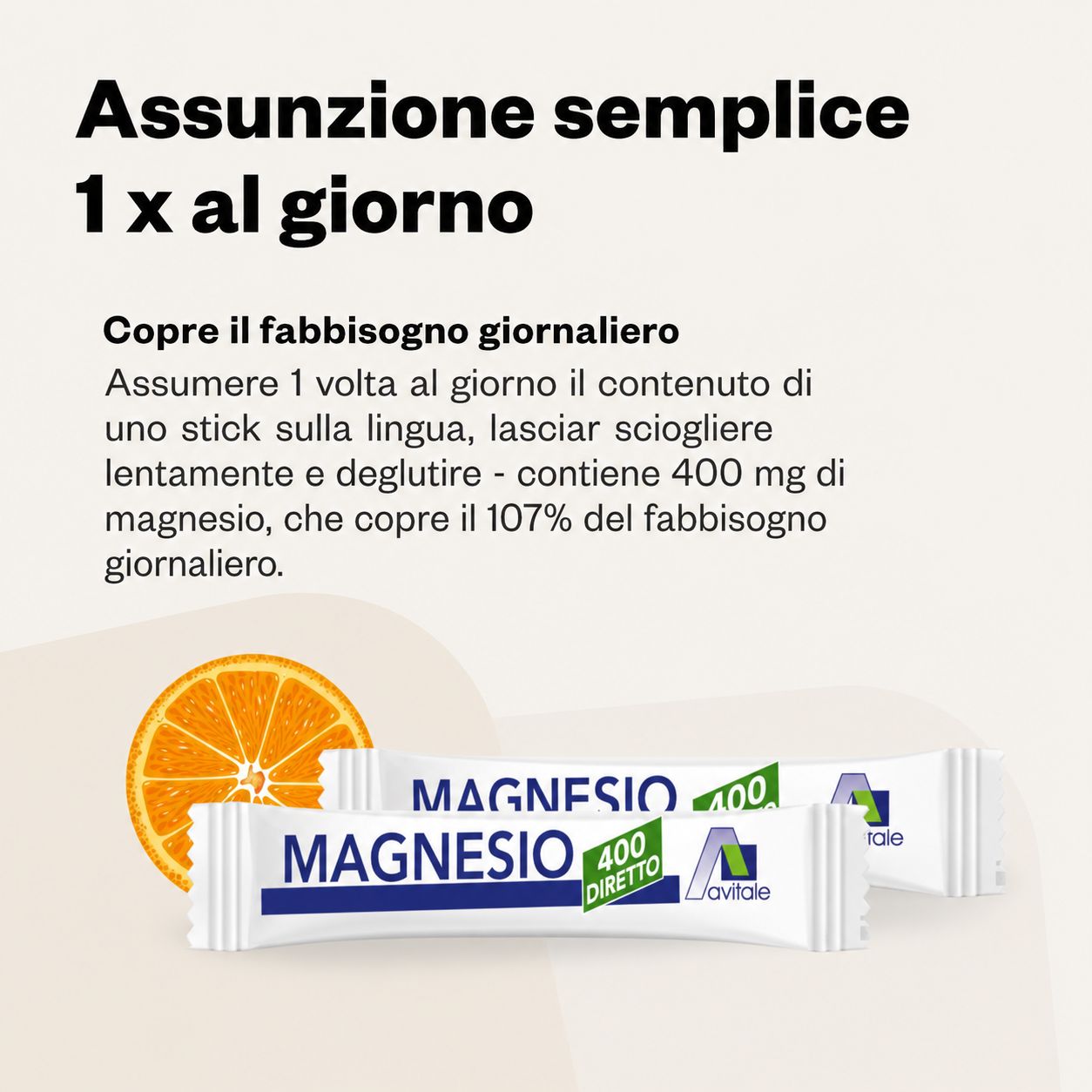 3 stick Avitale Magnesium 400 Direkt Orange. Testo: Assunzione semplice 1x al giorno. 400 mg.