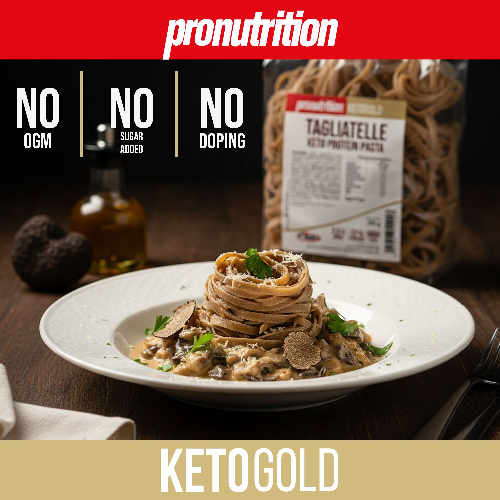Piatto di pasta Tagliatelle. Scritta: Keto Protein Pasta, Ketogold. Marchio: Pronutrition. No OGM, zucchero aggiunto, doping.