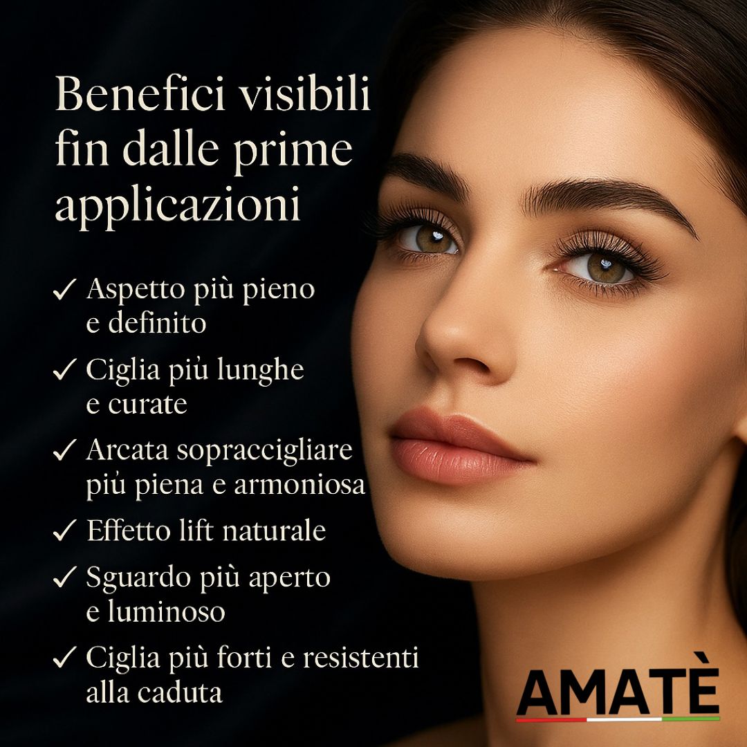 Amatè. Donna con sopracciglia e ciglia curate. Testo: Benefici visibili dalle prime applicazioni.