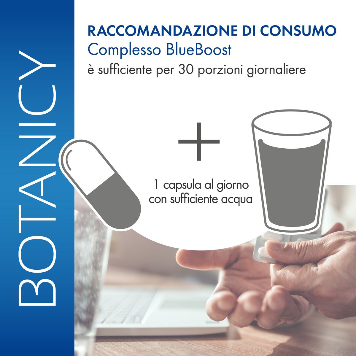 Grafica: capsula e bicchiere d'acqua. Testo: "1 capsula al giorno con sufficiente acqua".