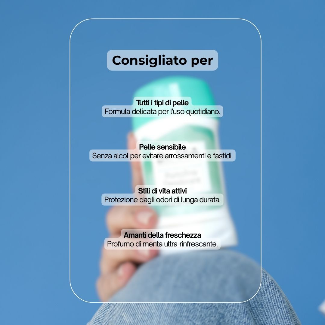 Stick deodorante in una mano. Testo: Consigliato per: Tutti i tipi di pelle, pelli sensibili, stili di vita attivi, amanti della freschezza.