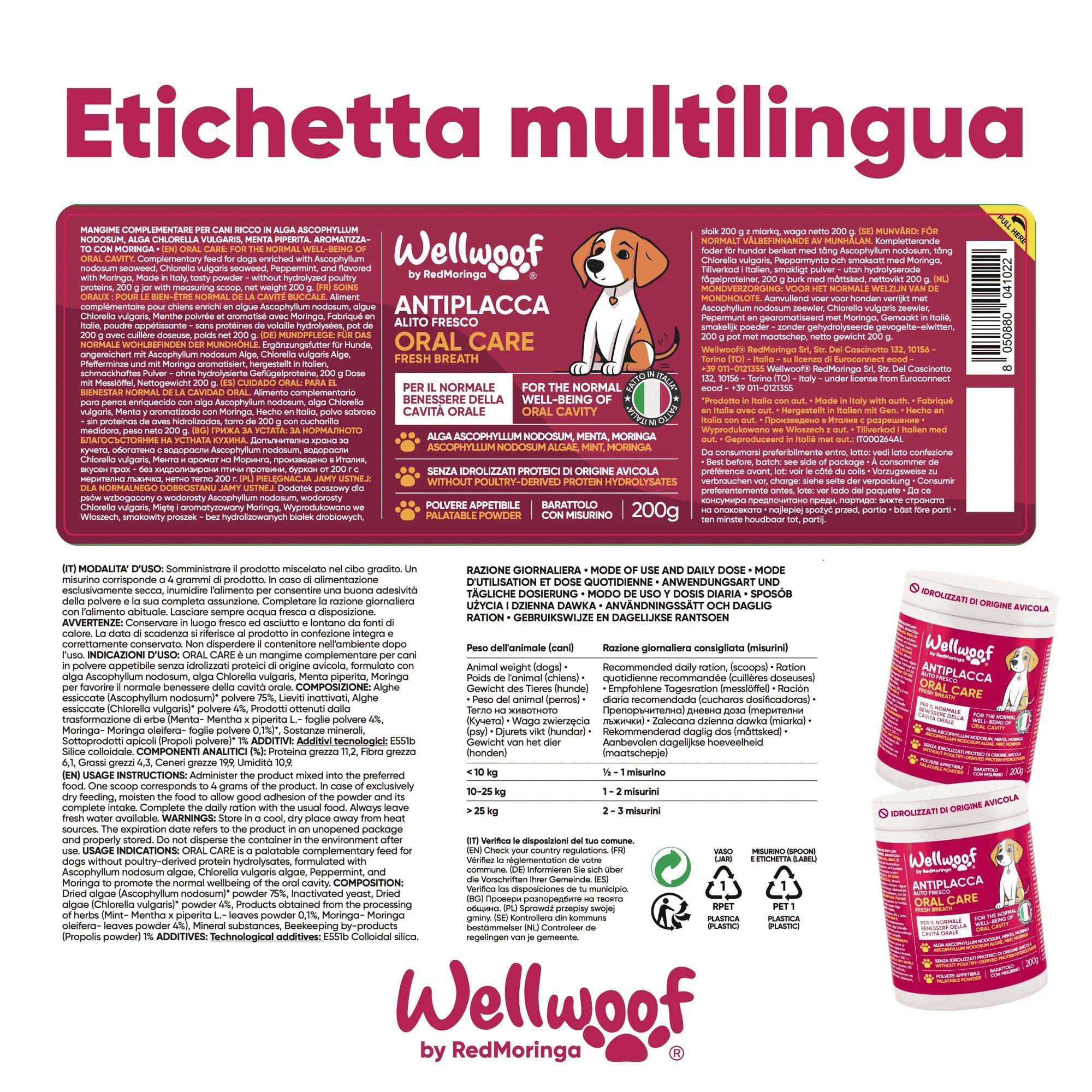 Etichetta multilingue. Prodotto: WellWoof Oral Care. Barattolo e 2 barattoli piccoli. Testo: Antiplacca, alito fresco, 200g.