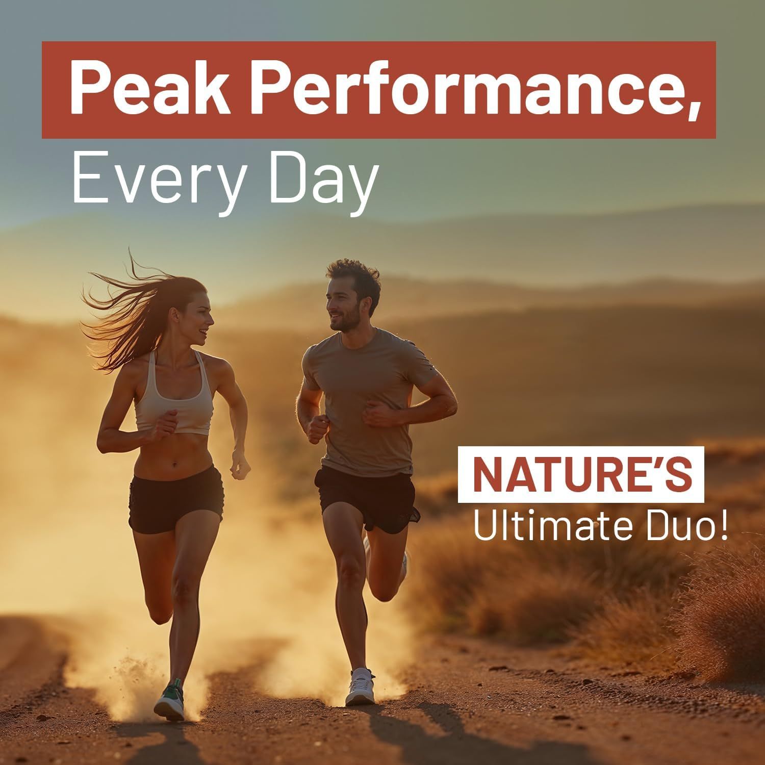 Un uomo e una donna corrono su uno sterrato. Testo: Peak Performance, Every Day. Nature's Ultimate Duo!