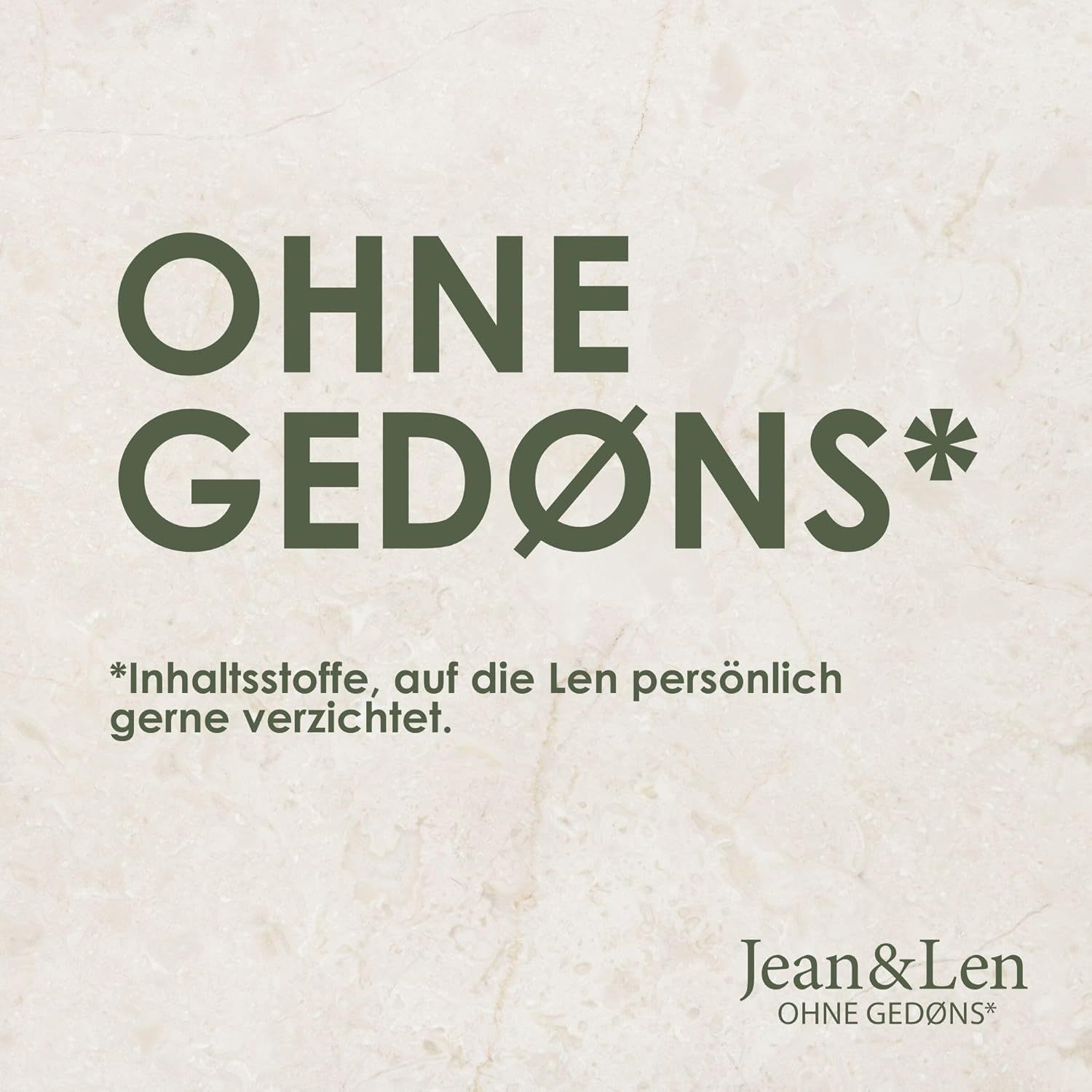 Logo testuale 'OHNE GEDØNS*' di Jean & Len. Il testo è in verde su sfondo crema.