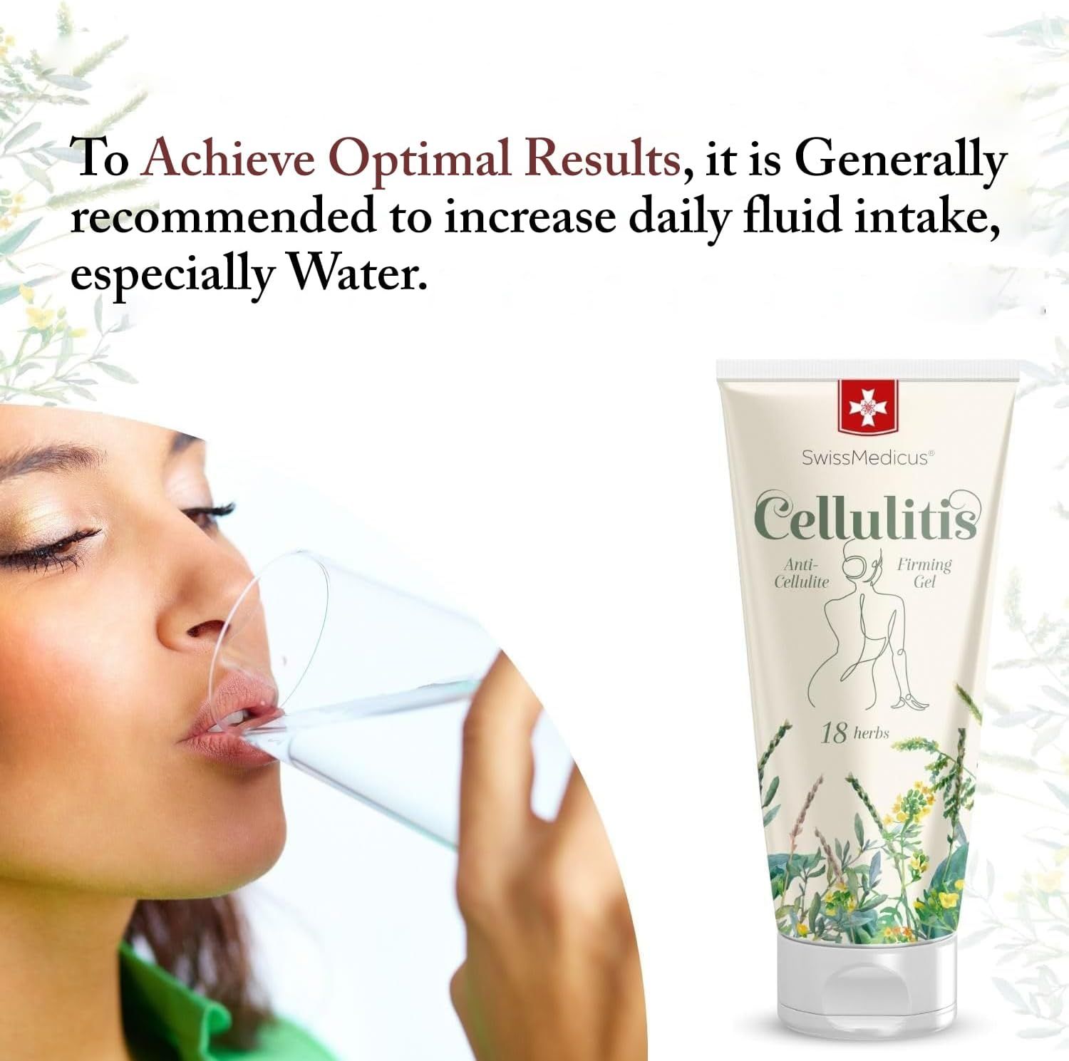 Tubo di crema SwissMedicus Cellulitis. Donna che beve acqua. Testo: Aumentare l'apporto di liquidi, in particolare acqua.