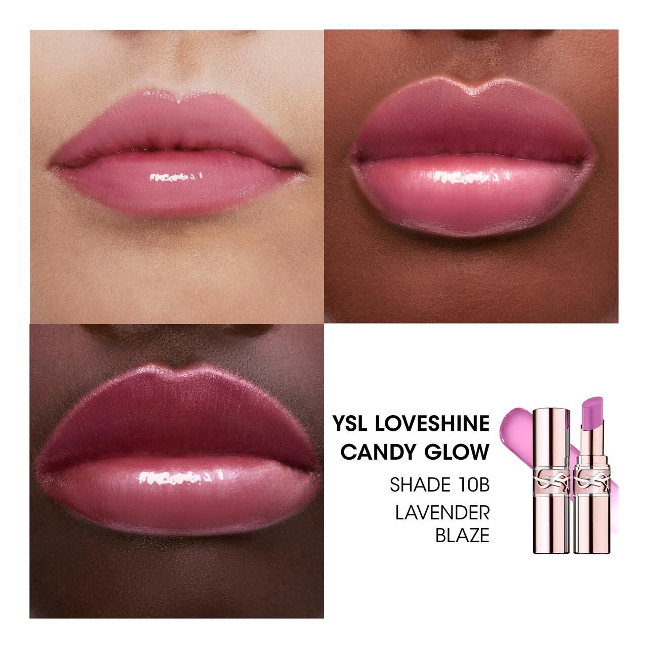 Quattro immagini di labbra con YSL Loveshine Candy Glow 10B. Prodotto e labbra su diversi toni della pelle. Testo: Shade 10B Lavender Blaze.