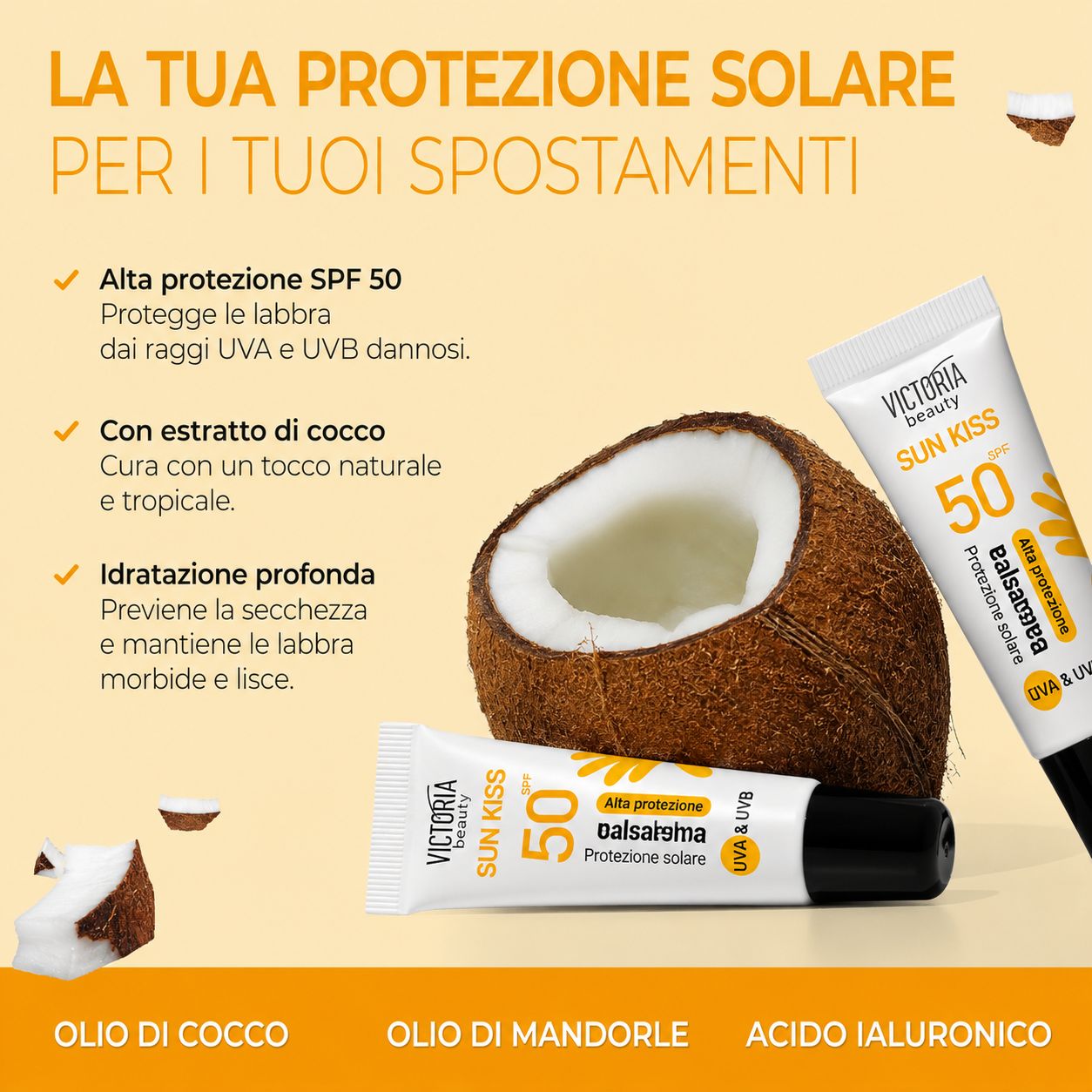 Victoria Beauty Sun Kiss Lip Balm SPF 50. Due tubetti e una noce di cocco. Testo: Protezione solare, olio di cocco, mandorle, acido ialuronico.