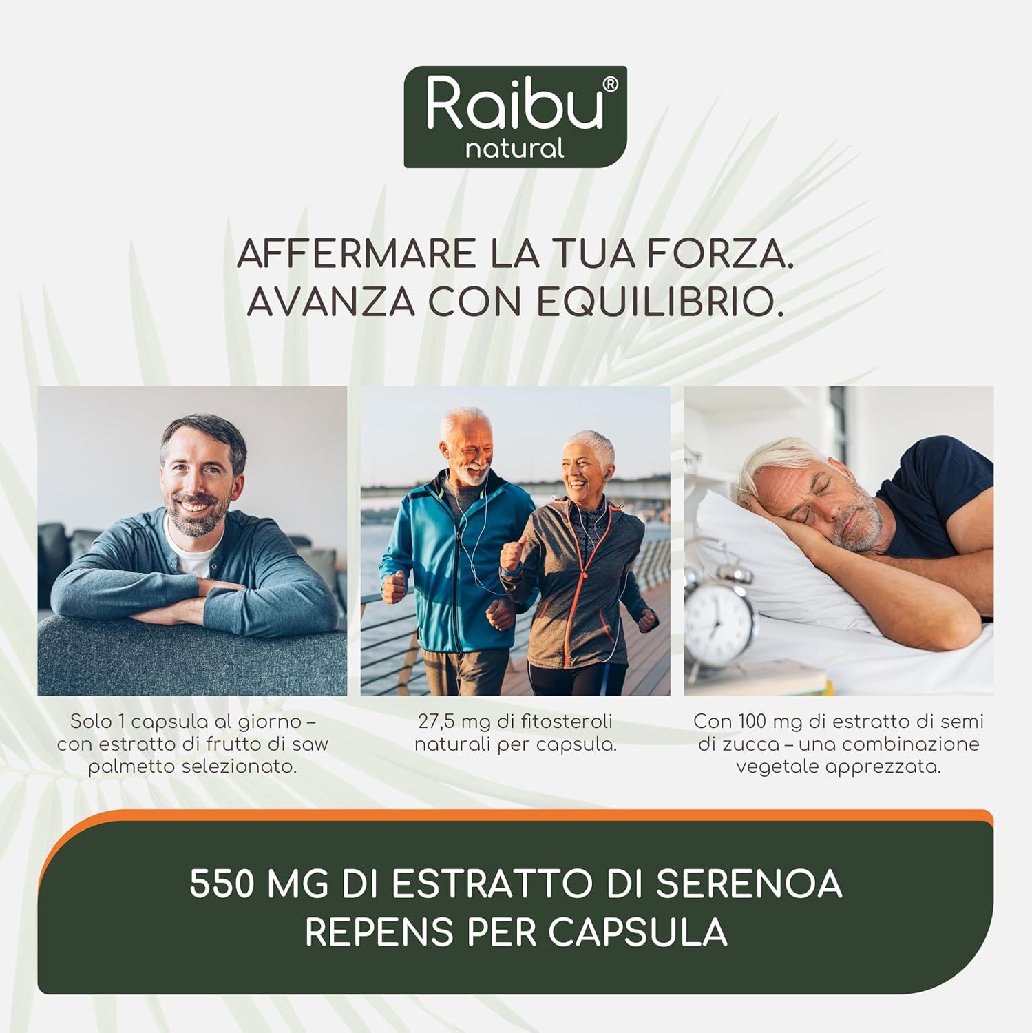 Tre foto: uomo, coppia anziana che corre, uomo a letto. Testo: 550 mg estratto di saw palmetto per capsula.