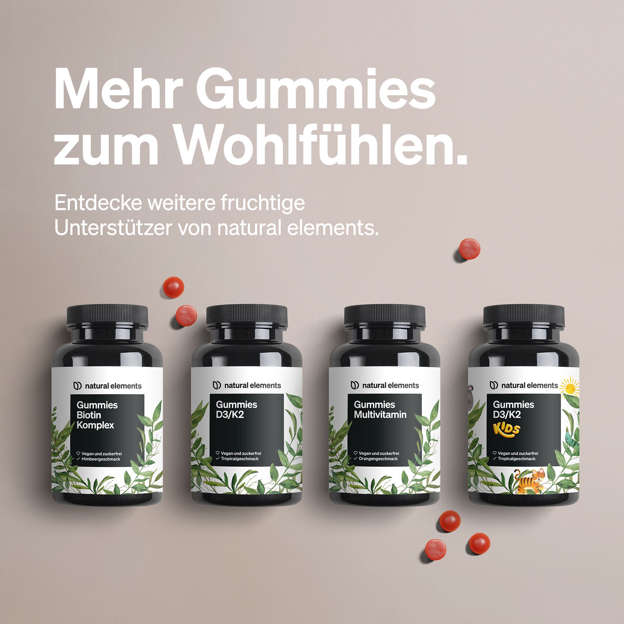 Quattro flaconi di gummies "natural elements". Testo: Più gummies per il benessere. Diverse varietà.