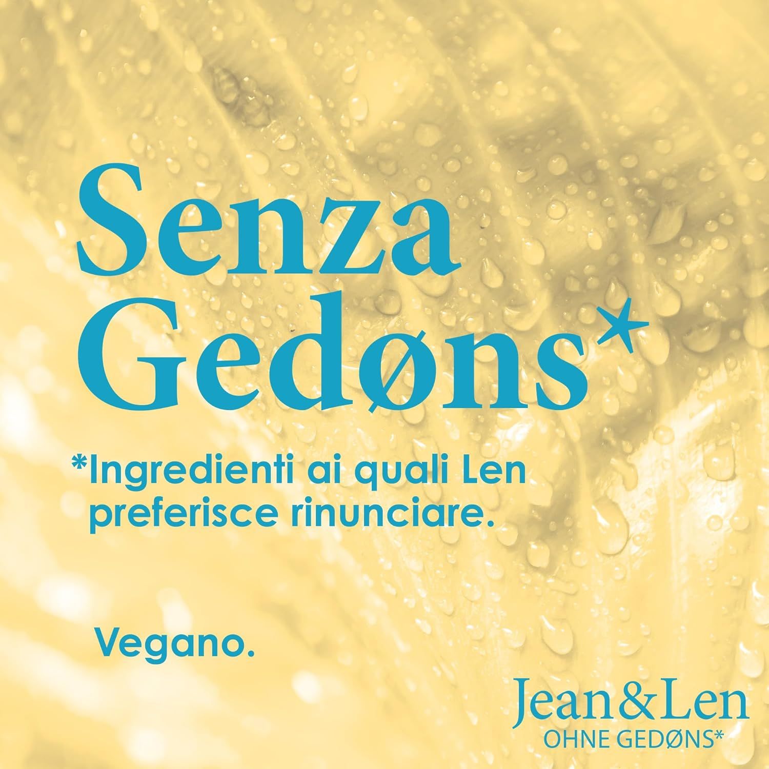 Testo su sfondo giallo: Senza Gedøns*. Vegano. Jean & Len. *Ingredienti a cui Len preferisce rinunciare.