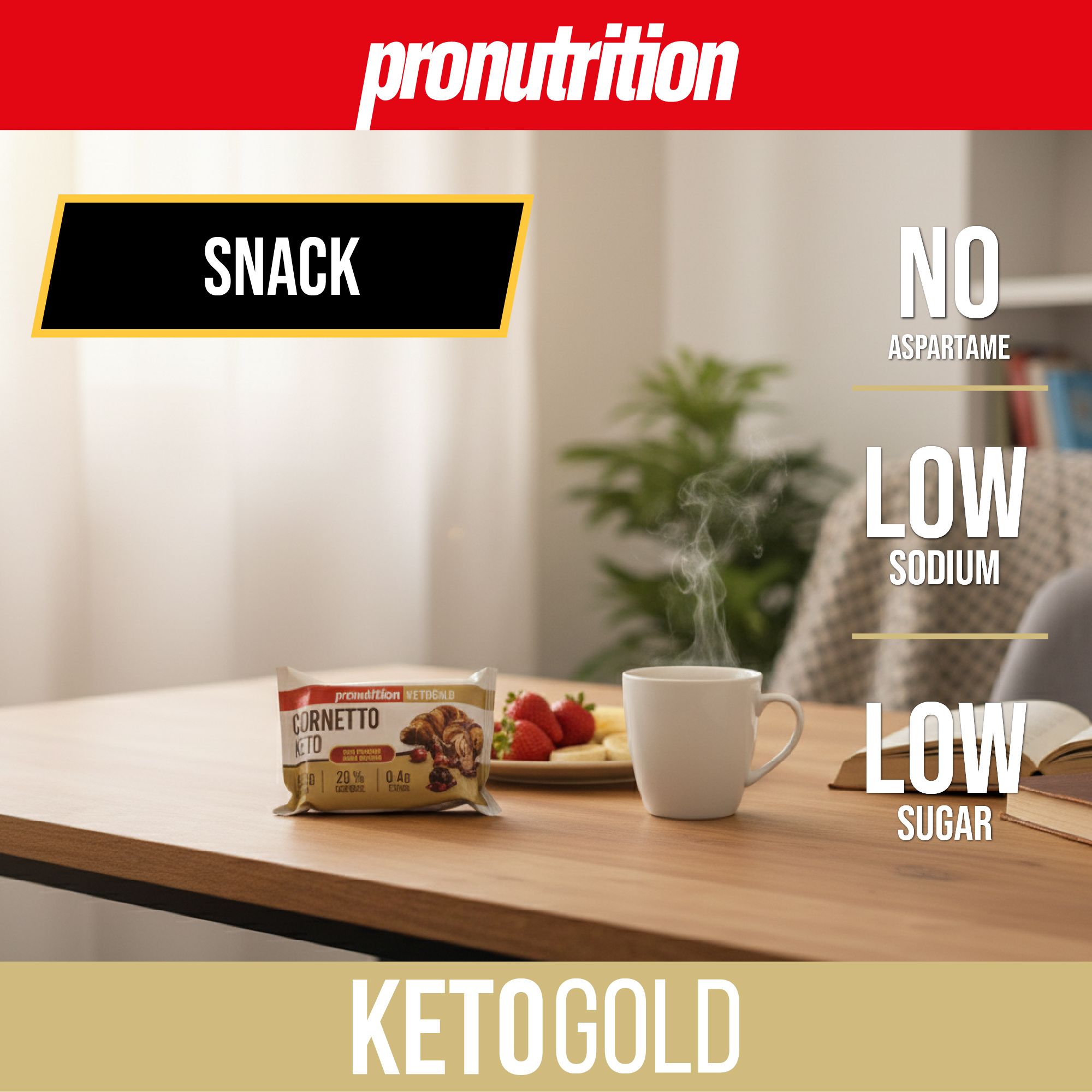 Confezione Pronutrition Cornetto Keto su un tavolo con fragole e una tazza. Testo: SNACK, NO ASPARTAME, LOW SODIUM, LOW SUGAR, KETOGOLD.
