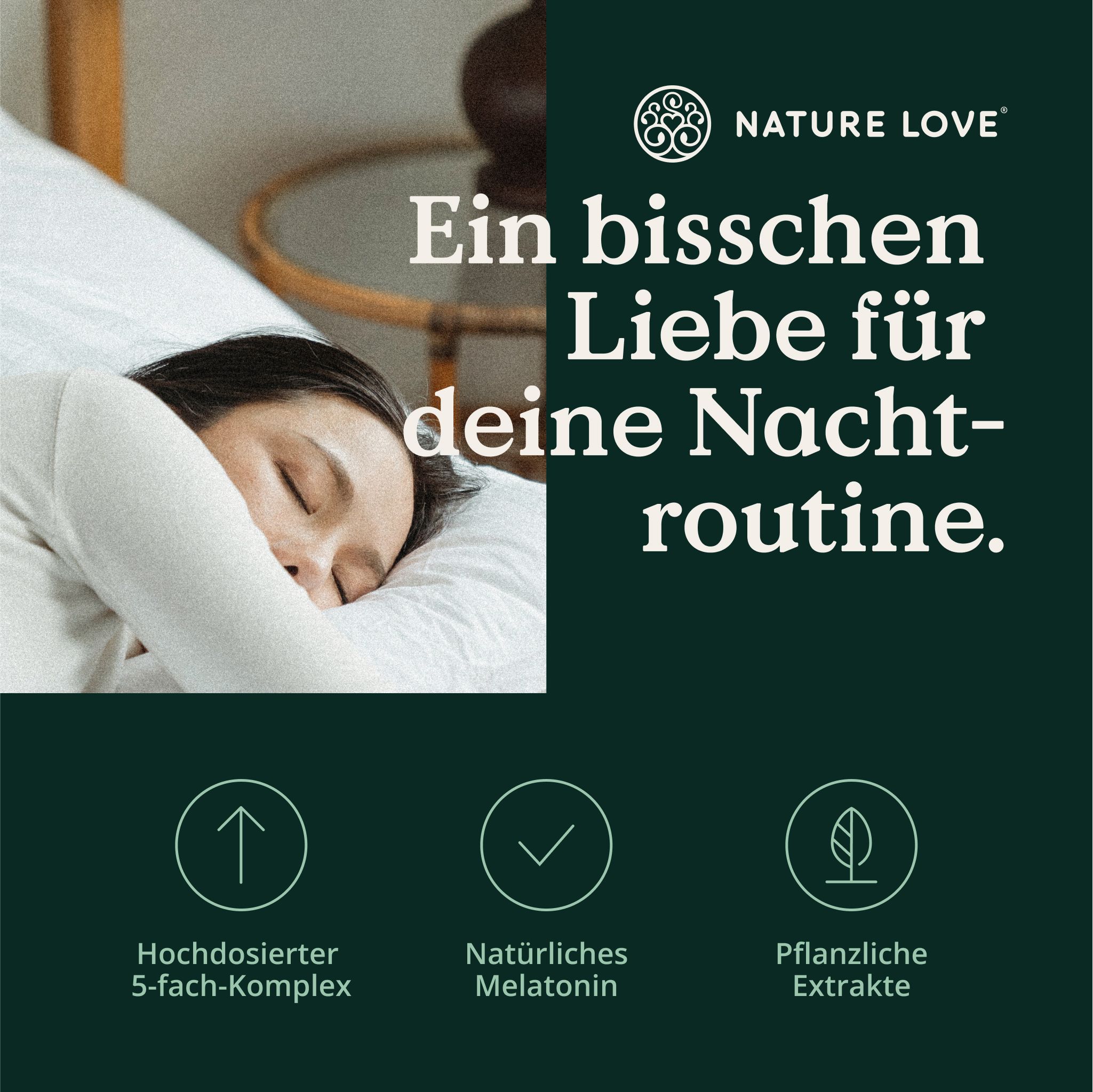 Donna che dorme su un cuscino. Testo: Complesso 5x ad alta dose, melatonina naturale, estratti vegetali. Marchio: NATURE LOVE®.