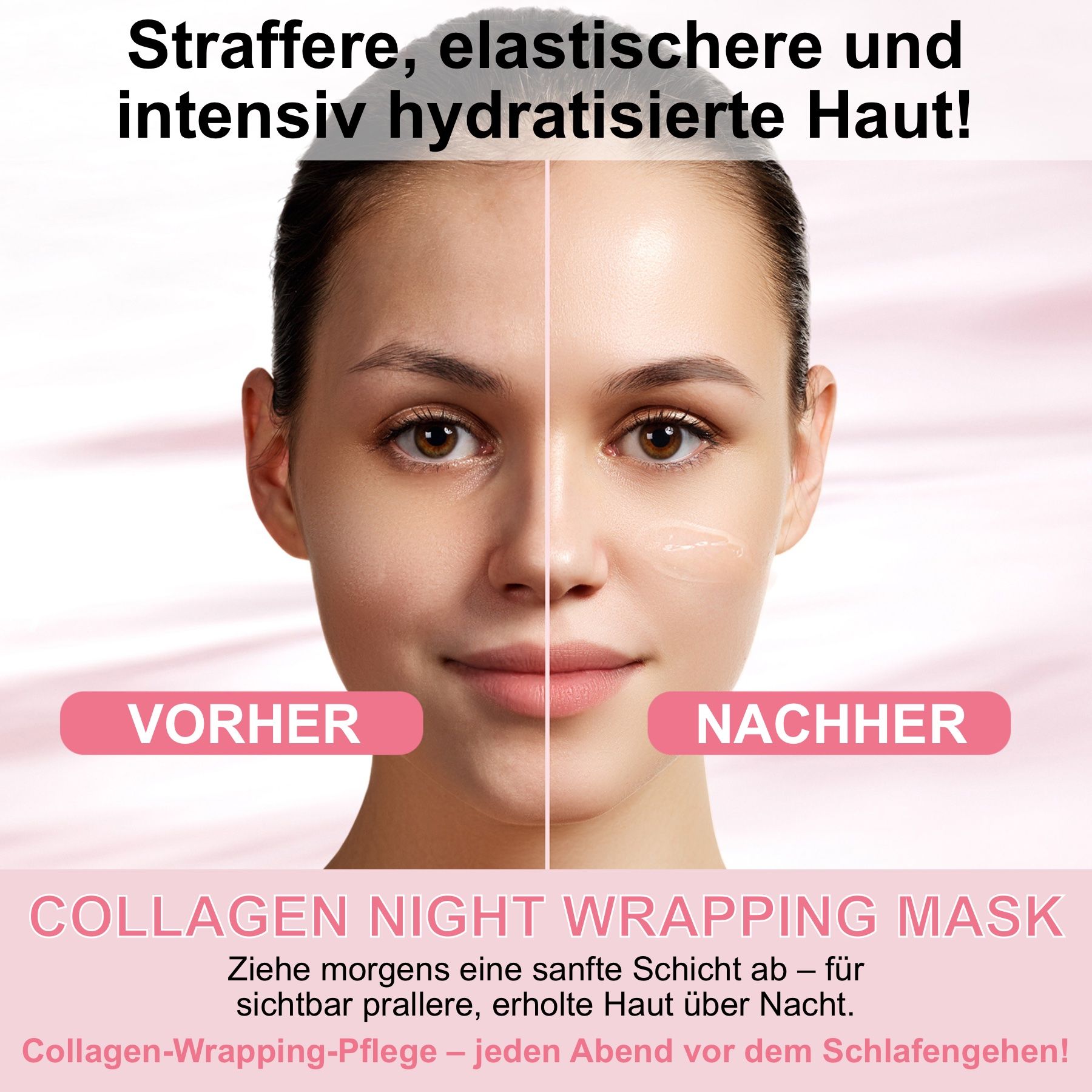Confronto prima-dopo. Donna con maschera. Testo: Pelle più soda, elastica e intensamente idratata! Collagen Night Wrapping Mask.