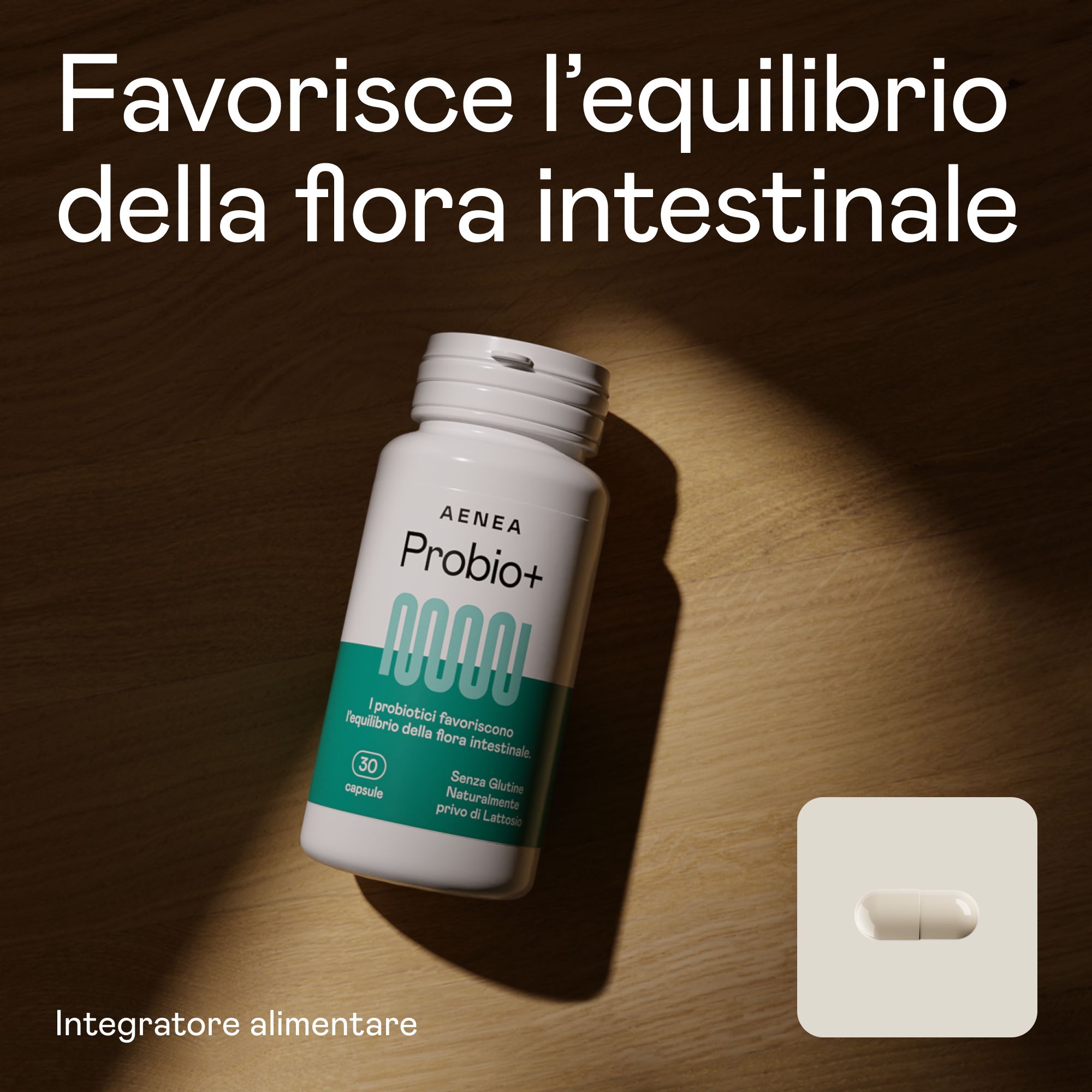 Flacone Aenea Probio+ e capsula. Testo: Favorisce l'equilibrio della flora intestinale. 30 capsule. Senza glutine, senza lattosio.
