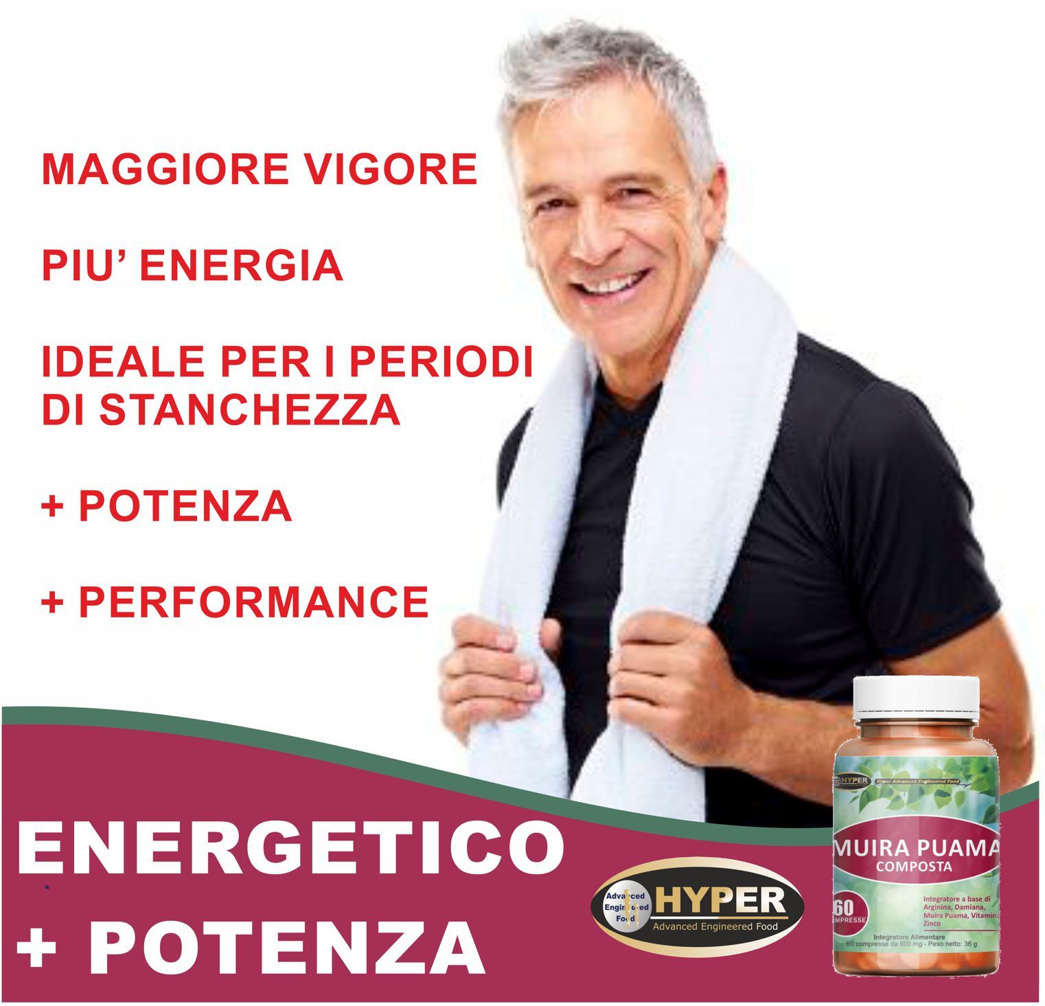 Uomo anziano con asciugamano, flacone di capsule. Scritta: Muira Puama Composta, 60 compresse. Marchio: HYPER. Testo su energia e potenza.