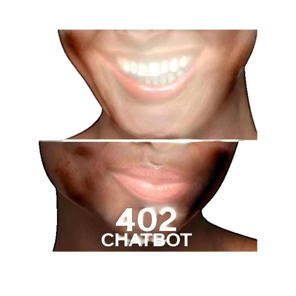 Due viste della bocca, una con denti chiari, l'altra con labbra. Sotto c'è scritto "402 CHATBOT".