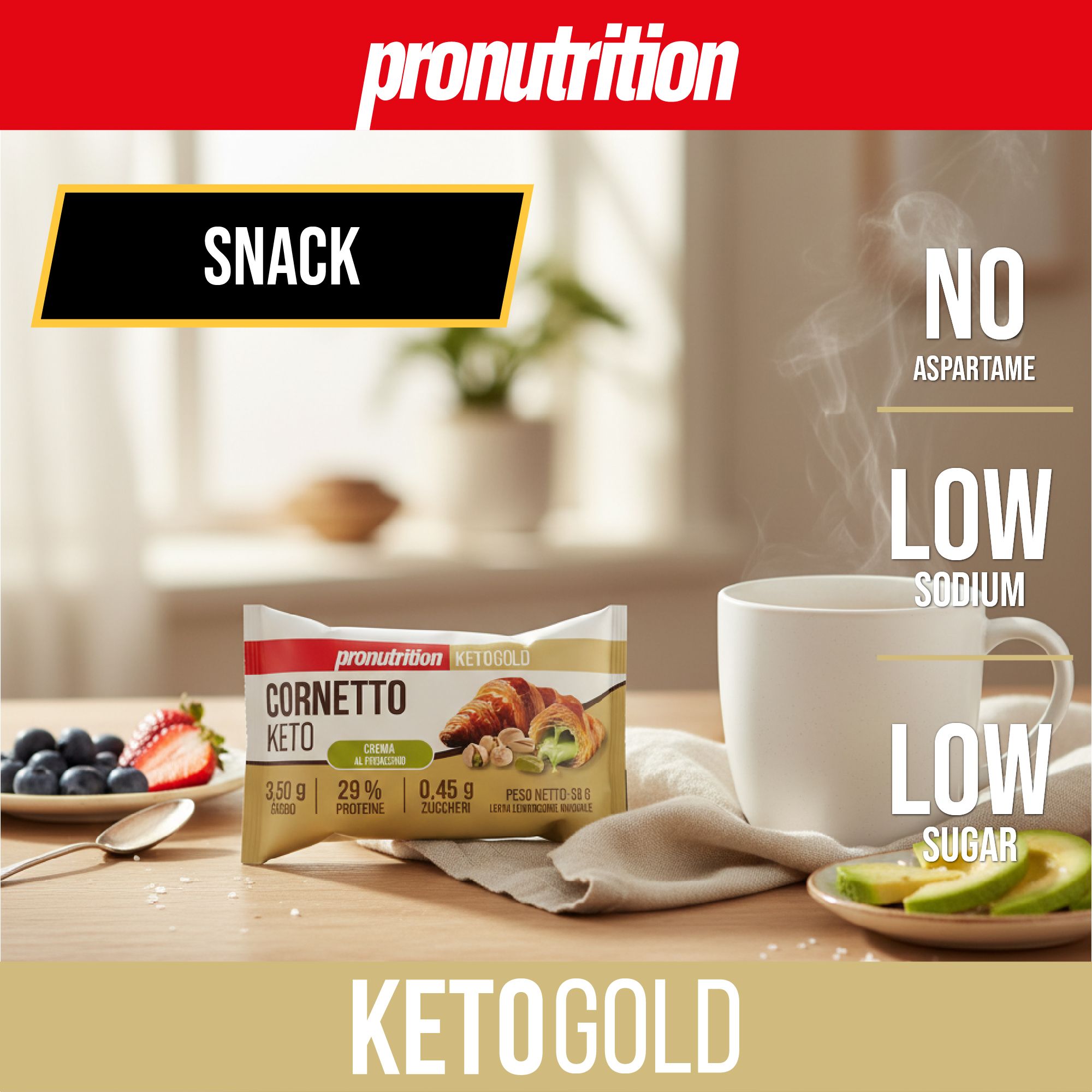 Barretta Cornetto Keto accanto a tazza, frutta e avocado. Marchio Pronutrition. Scritta: Keto Gold, Snack. Testo: Senza aspartame, poco sodio, poco zucchero.