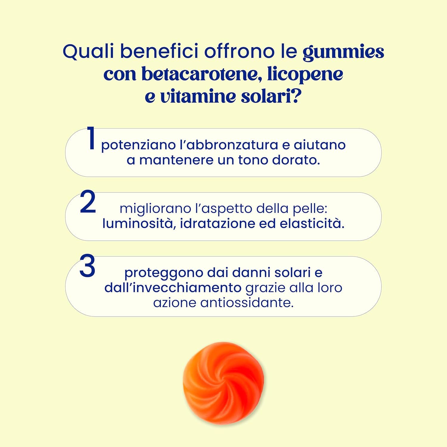 Vantaggi delle caramelle gommose con beta-carotene, licopene e vitamine solari. Favoriscono l'abbronzatura, proteggono dal sole, migliorano la pelle. Una caramella.