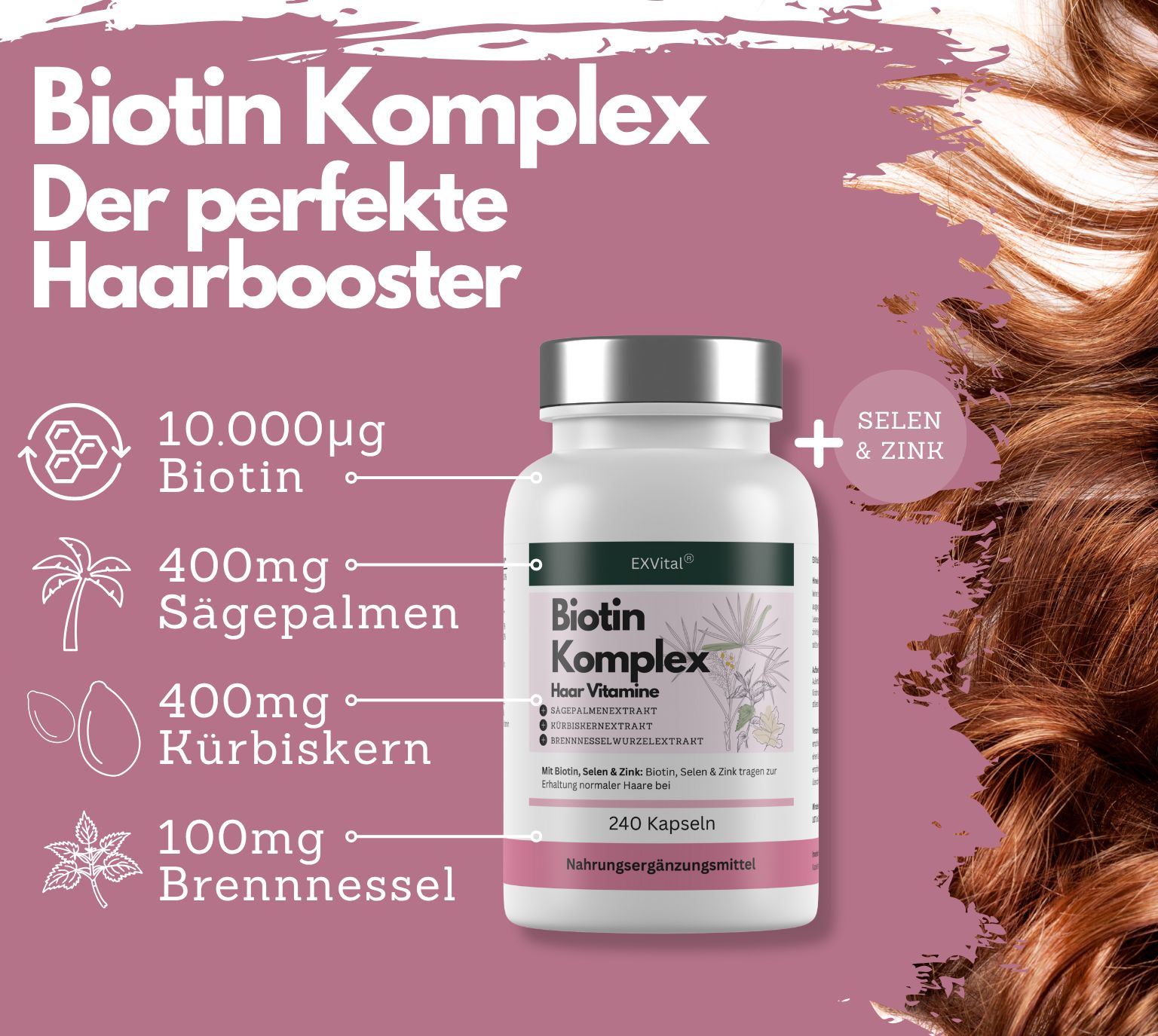Flacone bianco di capsule con coperchio argentato. Scritta: Biotin Komplex, 240 capsule. Ingredienti: Biotina, palma nana, zucca, ortica.