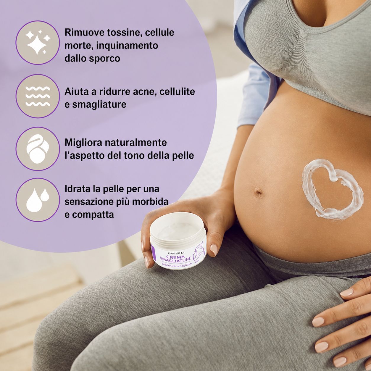 Vasetto di crema ENVISHA applicato sulla pancia. Testo: Rimuove tossine, riduce l'acne, migliora il tono della pelle, ammorbidisce.