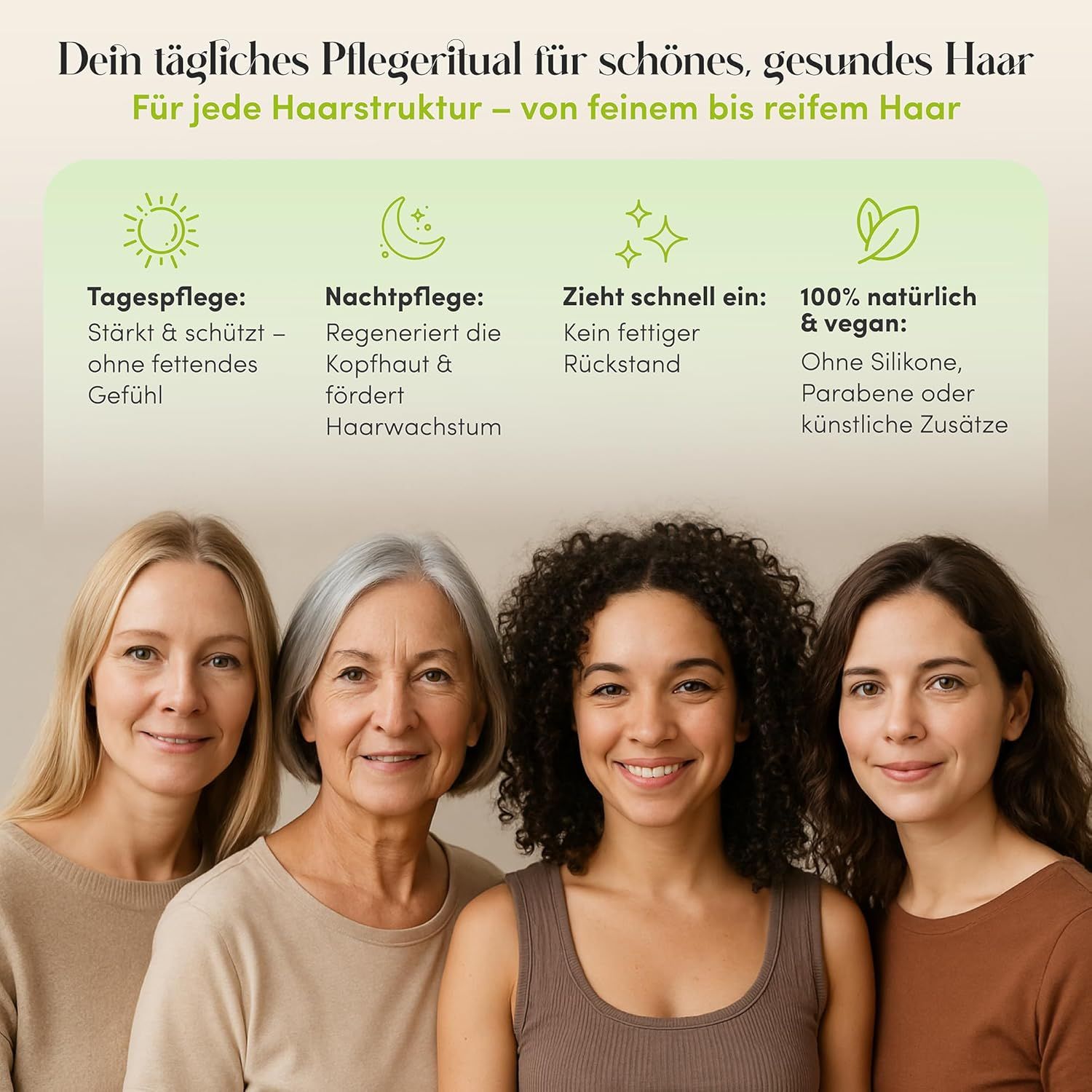Quattro donne di età diverse. Testo: Il tuo rituale di cura quotidiana. 100% naturale e vegano. Senza siliconi, parabeni.