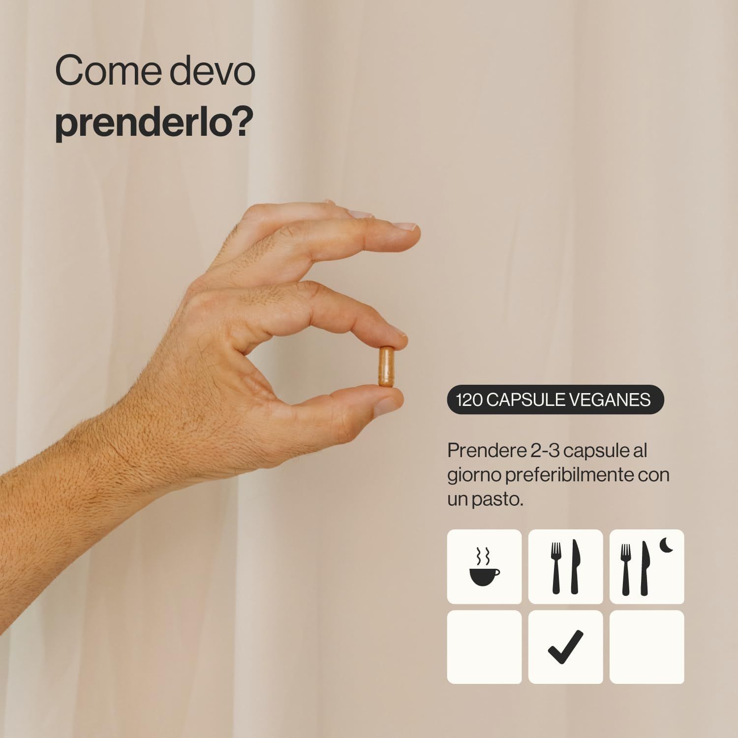 Mano che tiene una capsula. Testo: 120 capsule vegane. Assunzione: 2-3 capsule al giorno con un pasto.