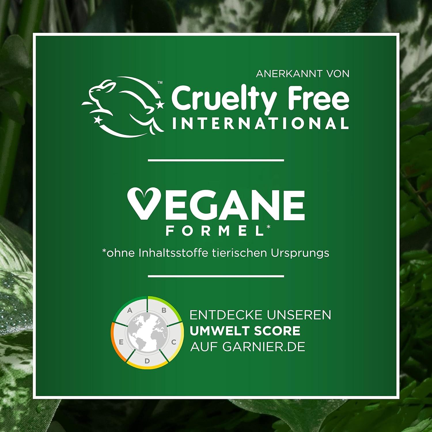 Logo Cruelty Free International e Formula Vegana. Testo: Senza ingredienti di origine animale. Punteggio ambientale su Garnier.it.