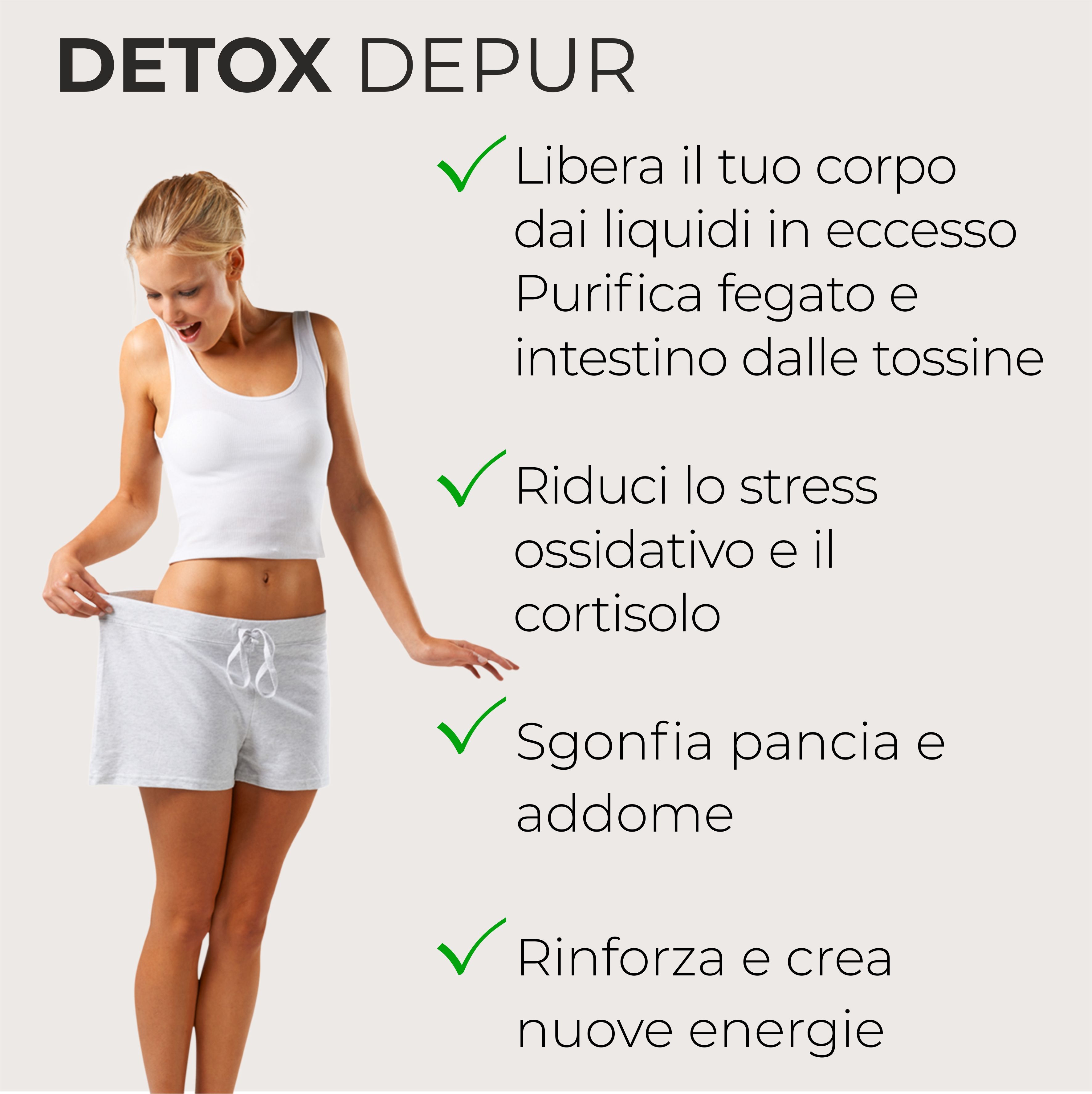 Donna in abbigliamento sportivo. Testo: Libera il corpo dai liquidi in eccesso, purifica fegato e intestino.