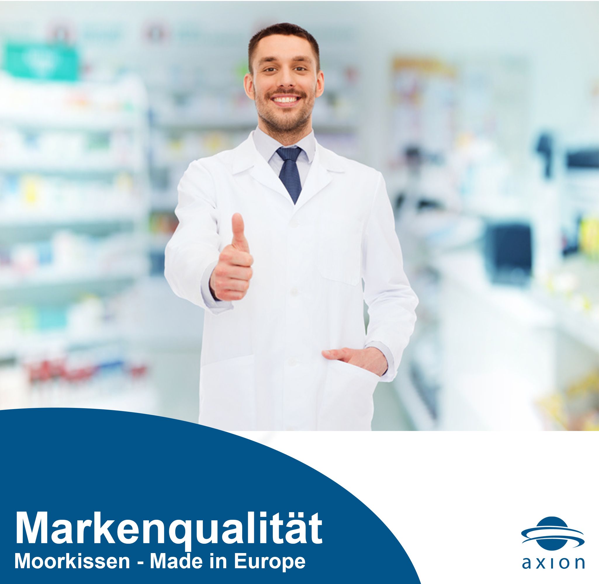 Medico con pollice in su. Testo: Qualità del marchio, cuscino di torba - Made in Europe. Logo: axion.