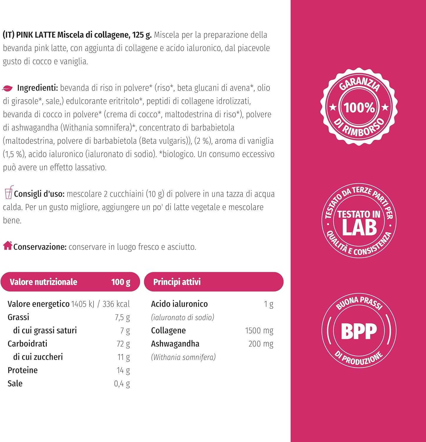 Etichetta con ingredienti e valori nutrizionali. Garanzia 100%. Testato in laboratorio. Buone pratiche di produzione.