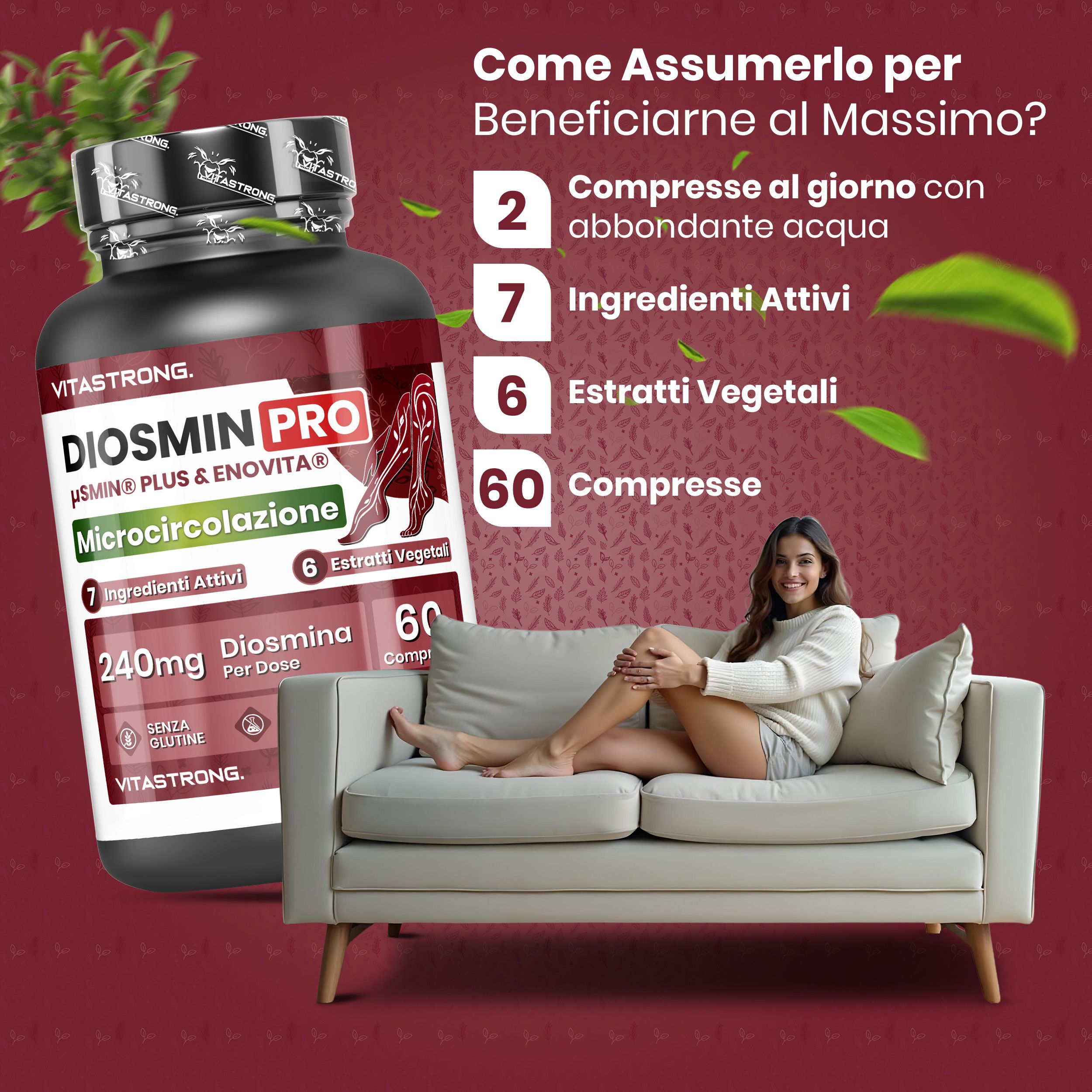 Vitastrong Diosmin PRO. Flacone di compresse. Donna sul divano. Testo: 2 compresse al giorno, 7 ingredienti attivi, 6 estratti vegetali, 60 compresse.