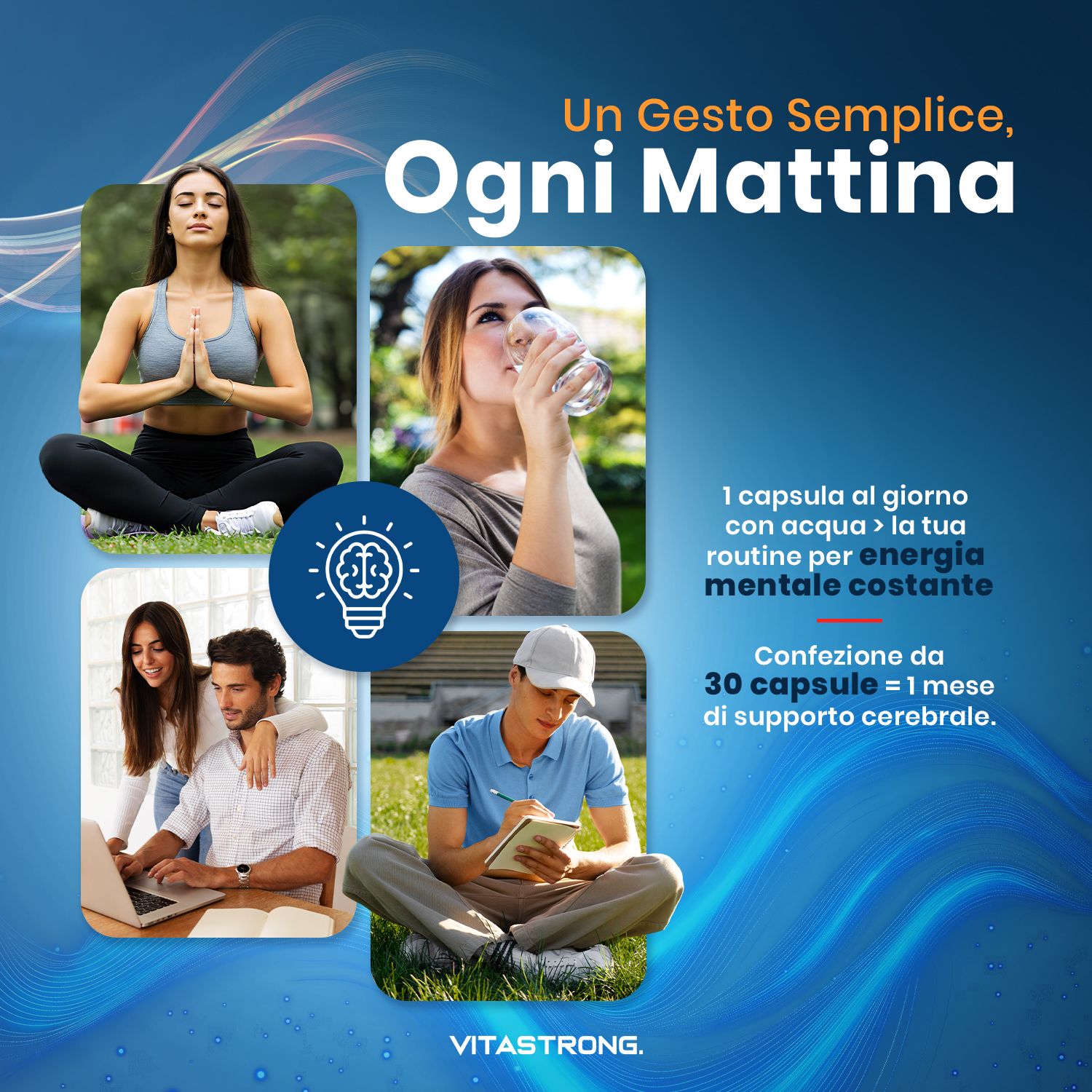 Quattro immagini di persone che svolgono varie attività. Testo: 30 capsule = 1 mese. Logo Brainstrong.