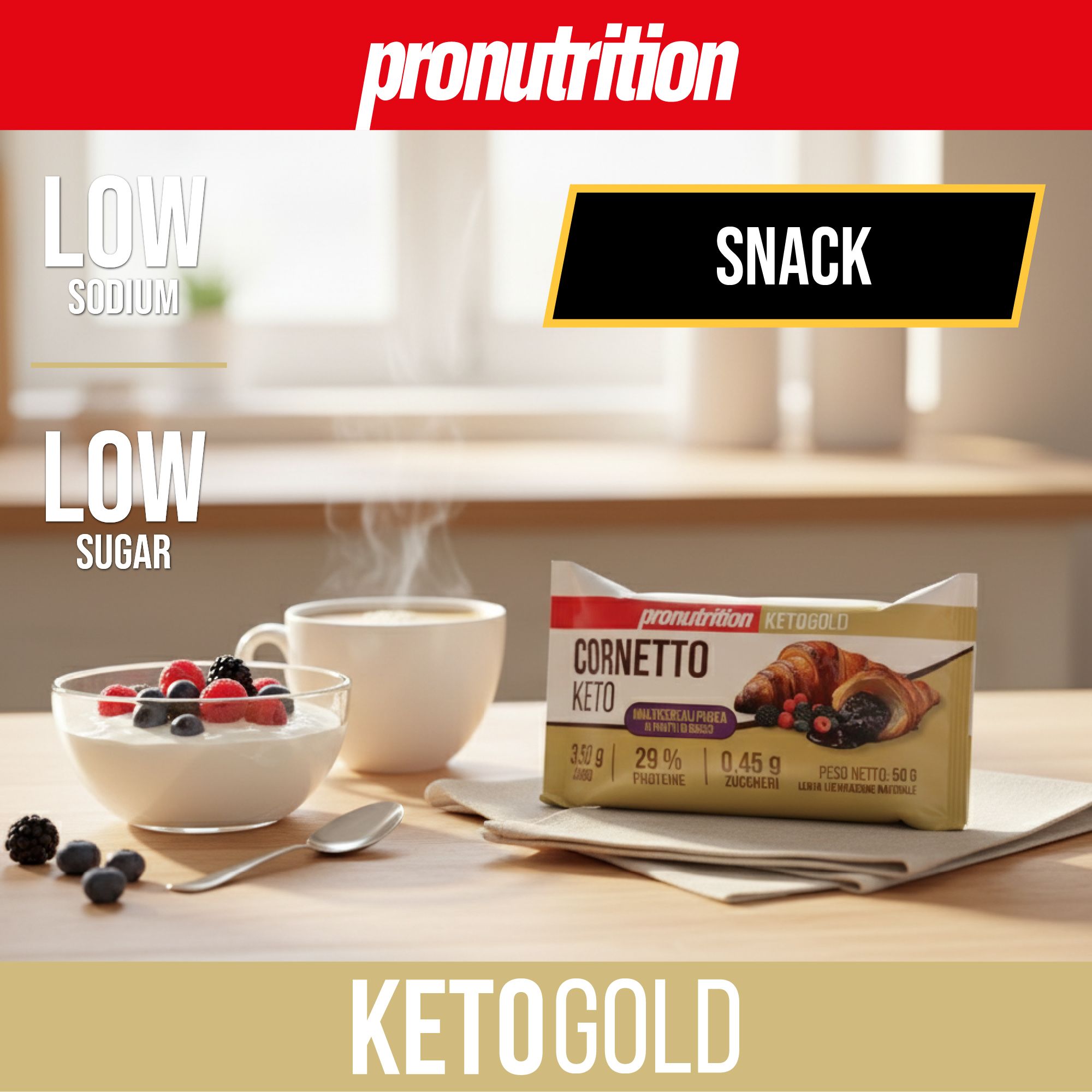 Confezione dorata con prodotto. Scritta: Cornetto Keto. Accanto, yogurt con frutti di bosco e tazza. Testo: Low Sugar.