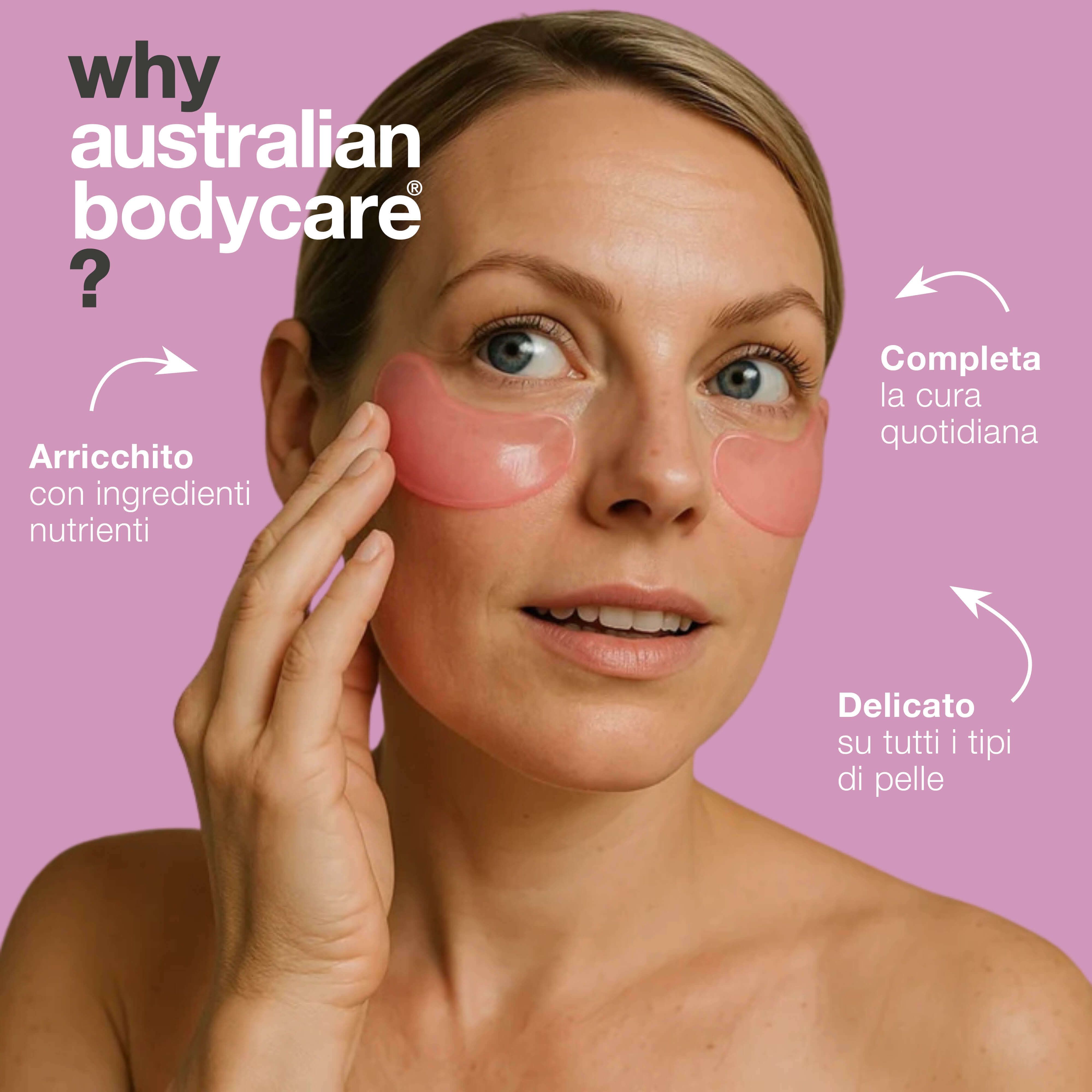 Donna con patch occhi. Testo: Perché Australian Bodycare? Arricchito con ingredienti, delicato per tutti i tipi di pelle, completa la cura.