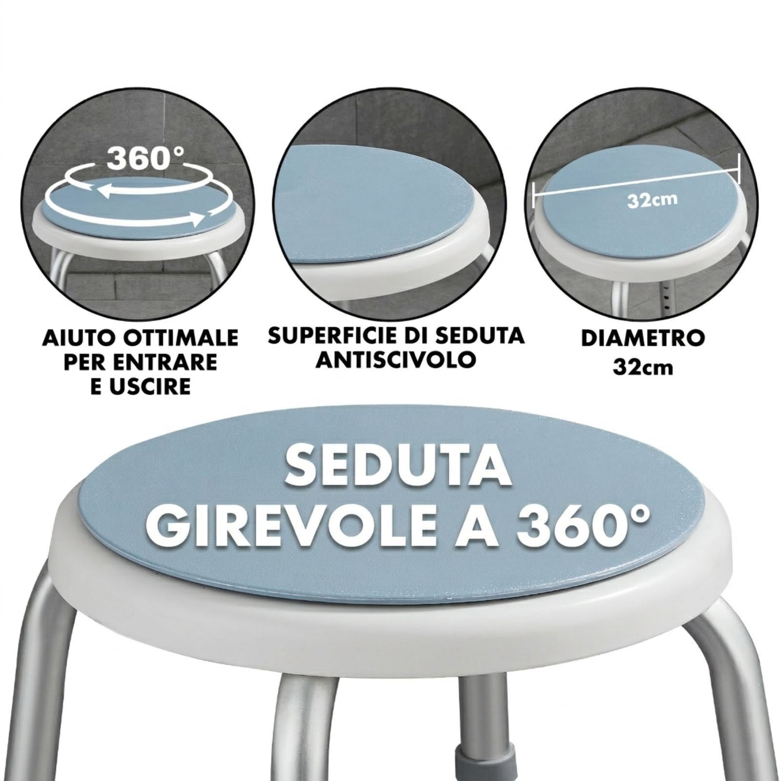 Sgabello doccia con seduta girevole. Diametro 32cm. Superficie di seduta antiscivolo.