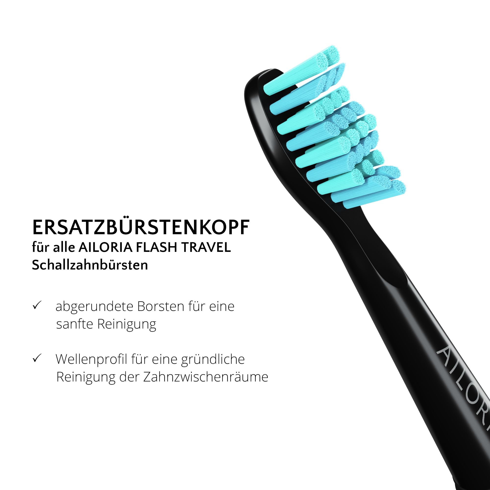 Primo piano di una testina nera per spazzolino con setole turchesi. Logo AILORIA. Testo: TESTINA DI RICAMBIO per spazzolini sonici AILORIA FLASH TRAVEL.