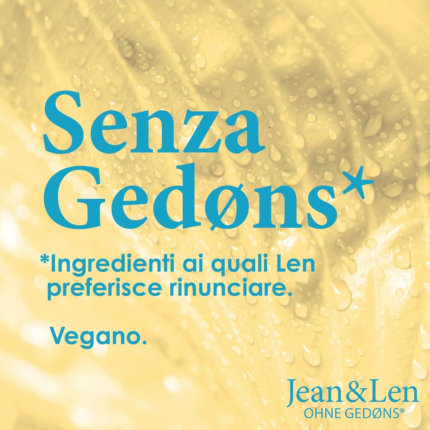 Testo su sfondo giallo: Senza Gedøns*. Vegano. Logo Jean & Len.