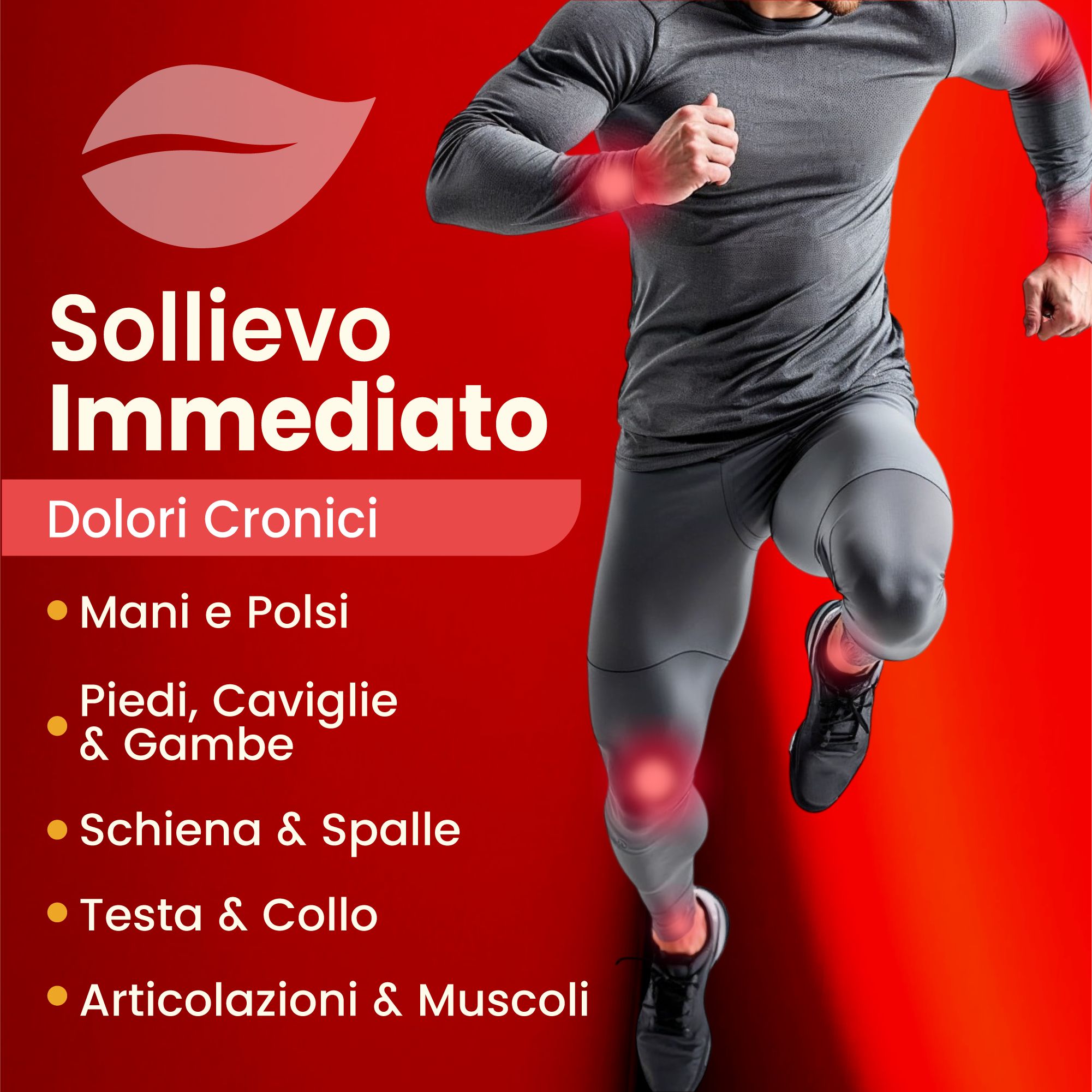 Sfondo rosso con un corridore. Testo: Sollievo immediato, dolori cronici, mani e polsi, piedi, caviglie e gambe, schiena e spalle, testa e collo, articolazioni e muscoli.