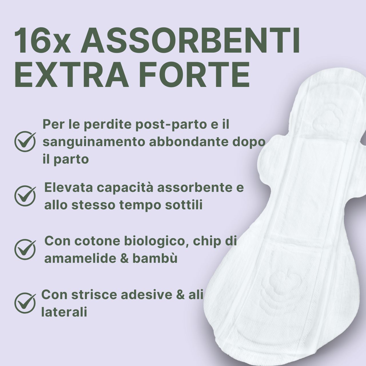 16x assorbenti extra forte. Per perdite post-parto e sanguinamento abbondante. Con cotone biologico, amamelide & bambù. Con strisce adesive & ali.