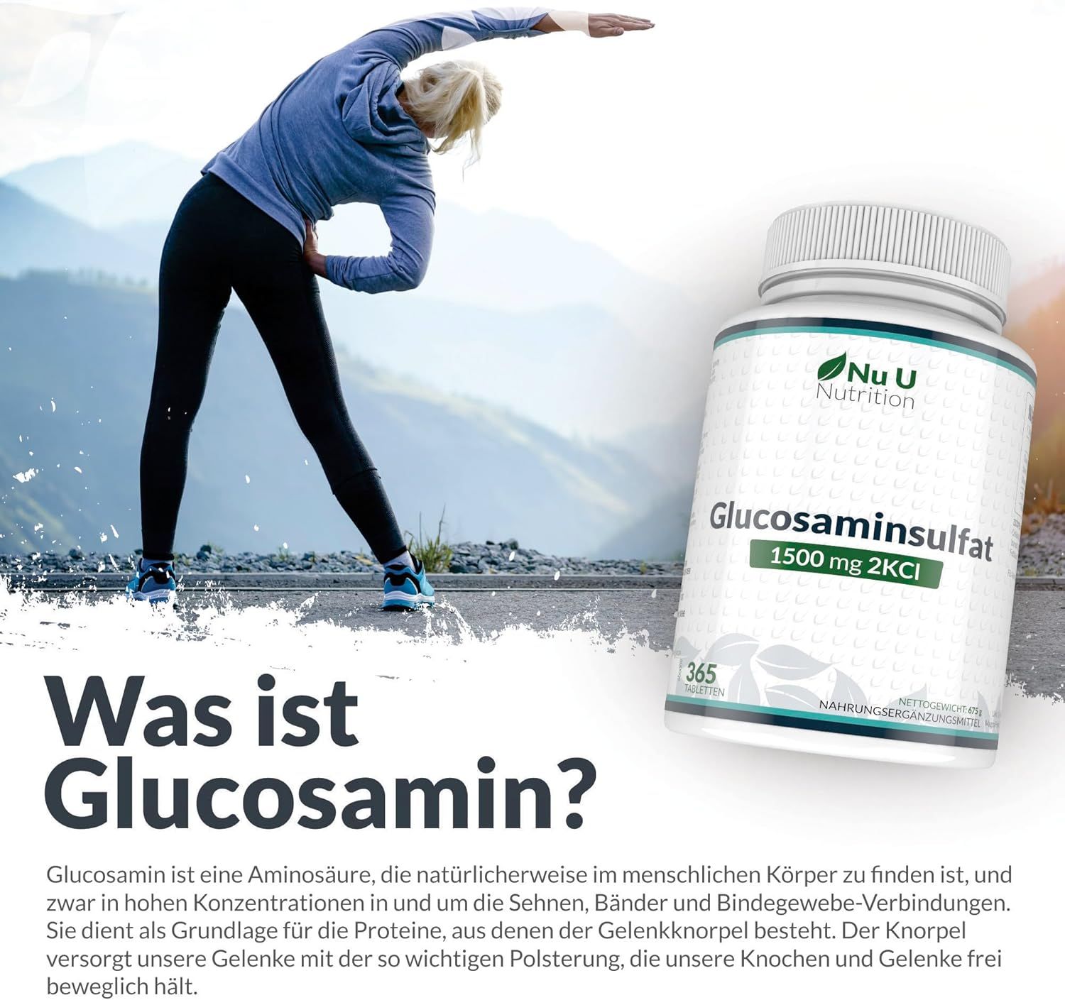 Flacone bianco Nu U Nutrition Glucosamina Solfato 1500mg 2KCI. Scritta: 365 compresse. Donna che si allunga. Testo: Cos'è la glucosamina?