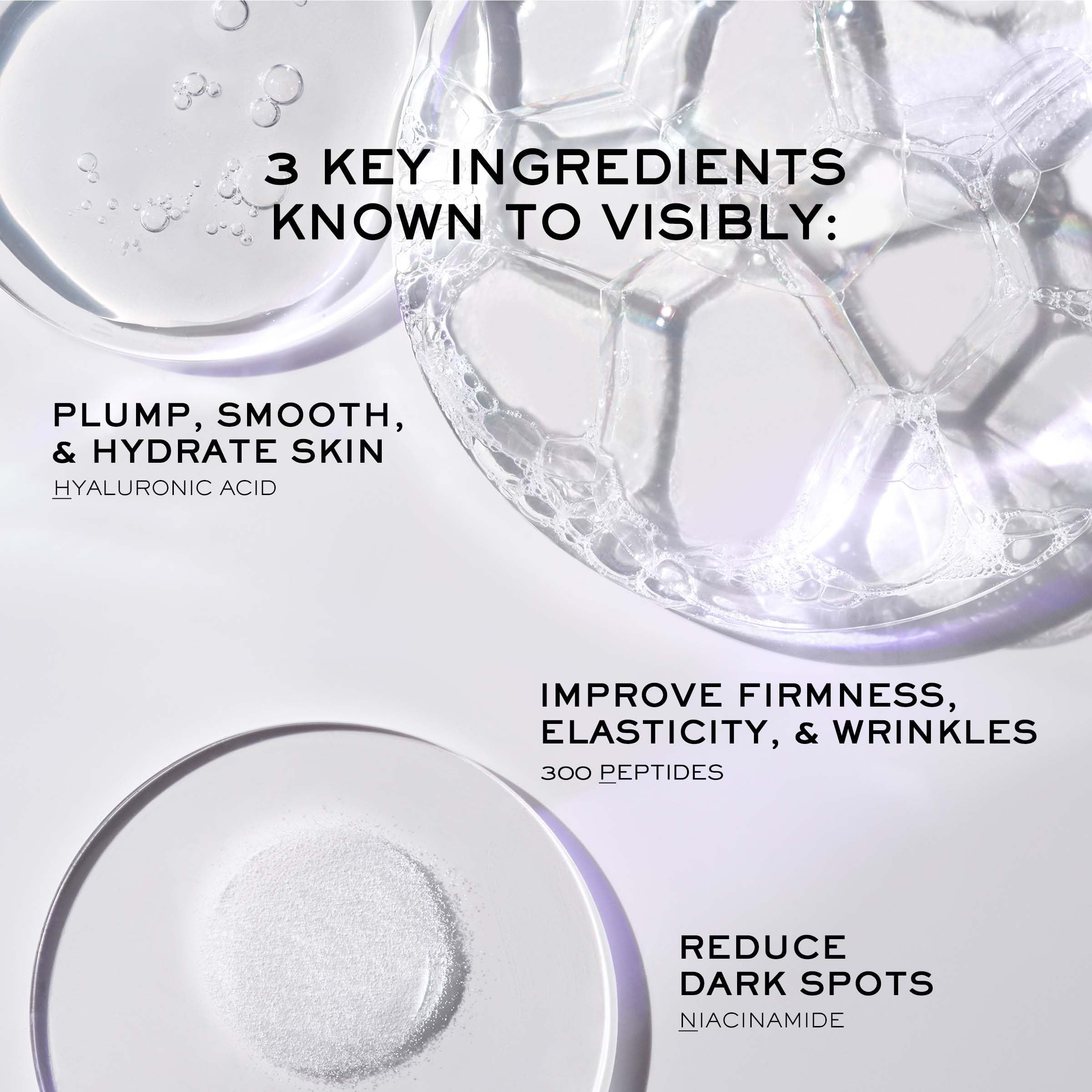 3 ingredienti: Acido ialuronico, 300 peptidi, Niacinamide. Risultati visibili: pelle liscia, miglioramento compattezza, riduzione macchie.