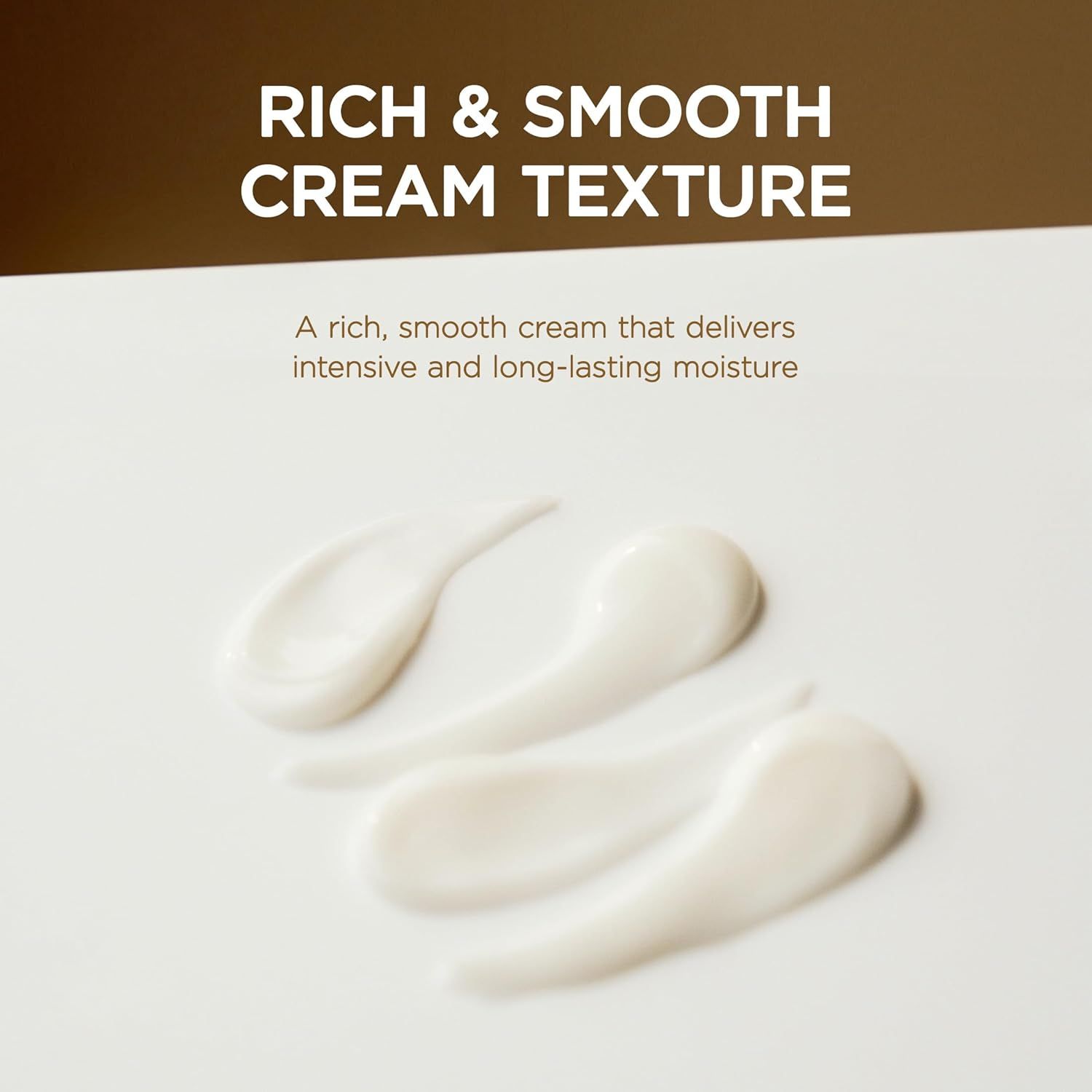 Tre strisce di crema su sfondo bianco. Testo: RICH & SMOOTH CREAM TEXTURE. Idratazione intensa e duratura.