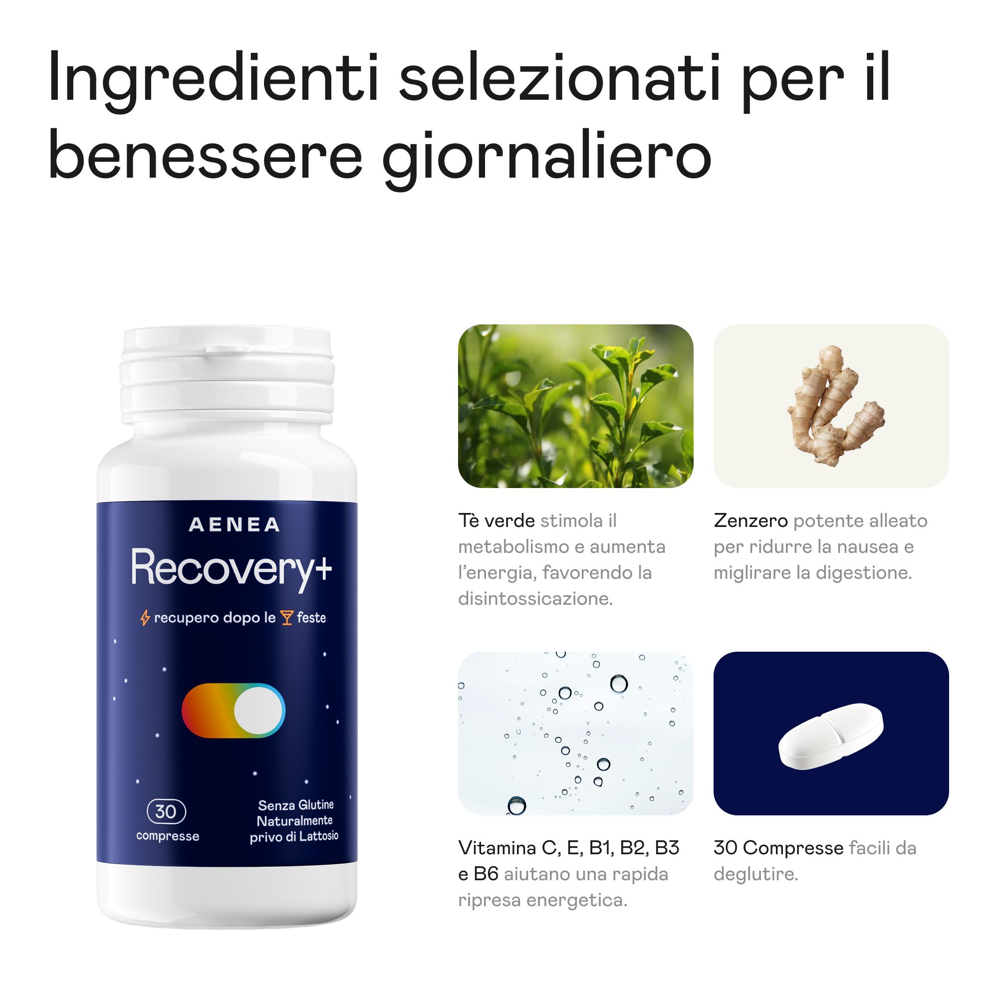 Flacone bianco di compresse. Scritta: Aenea Recovery+. Etichetta blu con cerchio giallo e bianco. 30 compresse. Immagini di tè, zenzero, compresse.