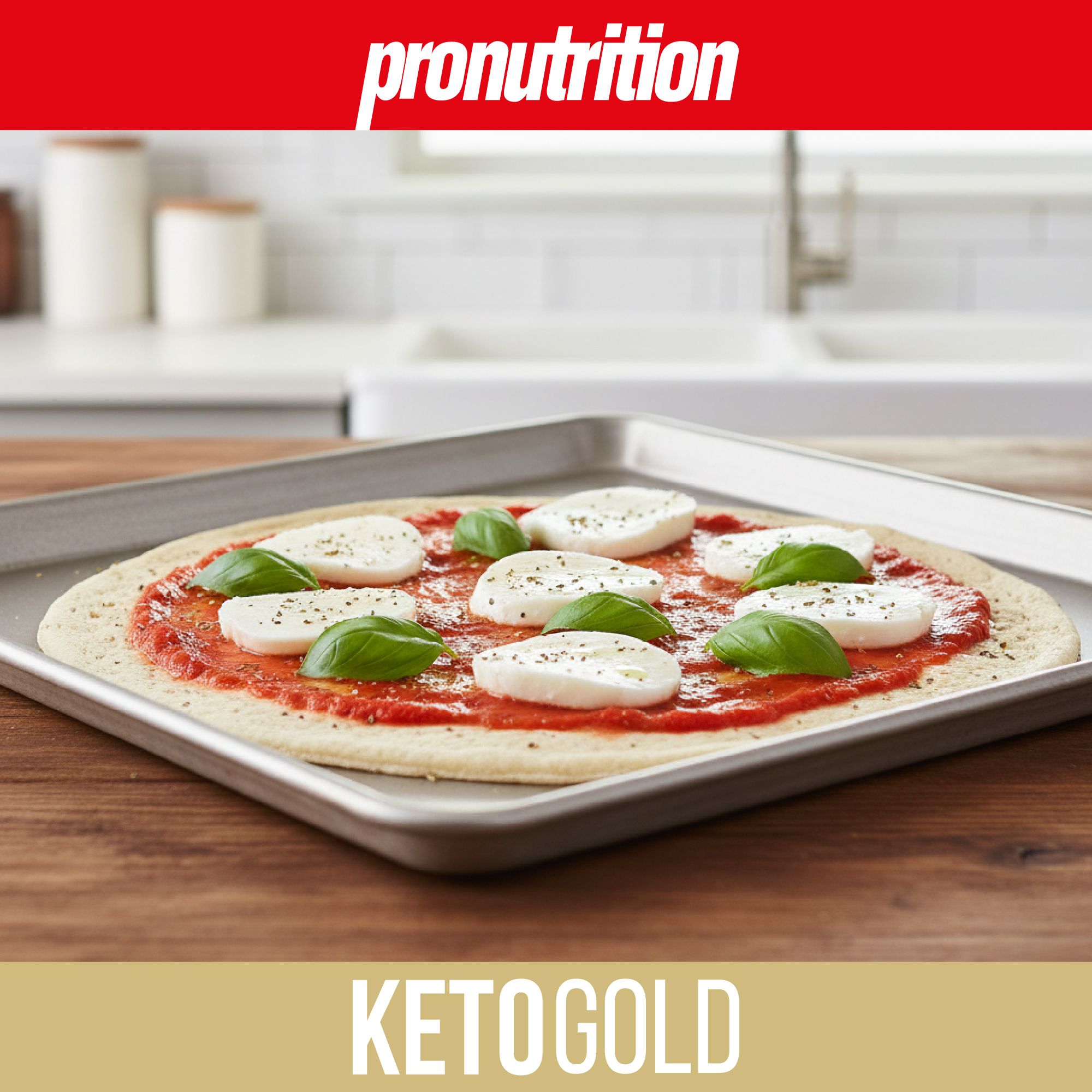 Base pizza con salsa, mozzarella e basilico su teglia. Logo Pronutrition, scritta KETOGOLD.