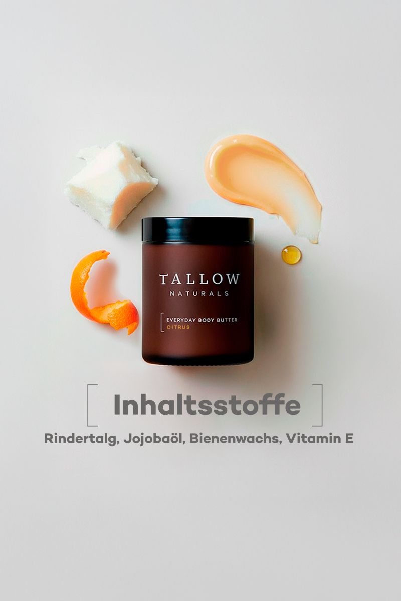 Barattolo con scritta: TALLOW NATURALS, EVERYDAY BODY BUTTER CITRUS. Ingredienti: Sevo, olio di jojoba, cera d'api, vitamina E.