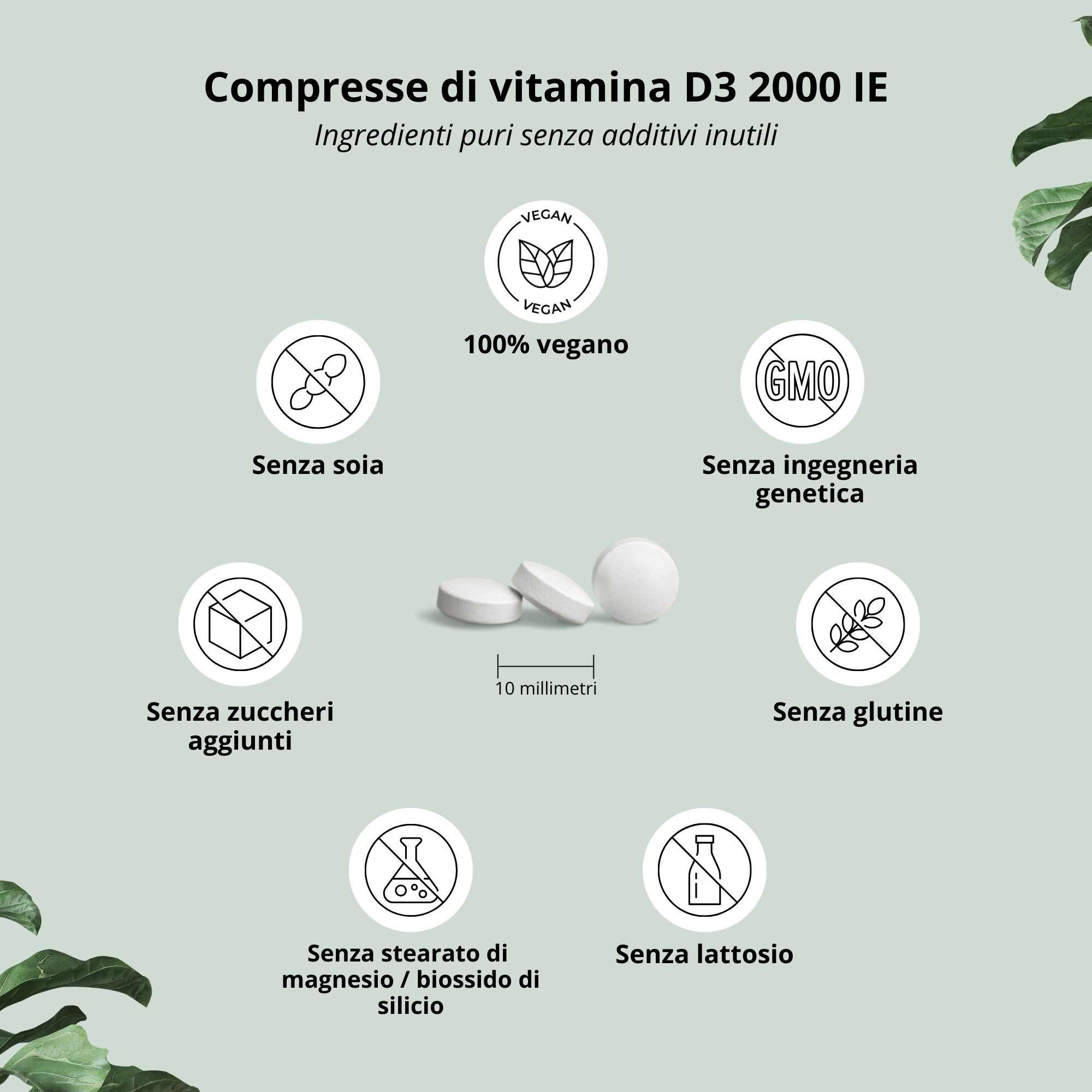 Tre compresse bianche, 10 mm. Senza soia, zuccheri aggiunti, magnesio stearato, lattosio, OGM, glutine.