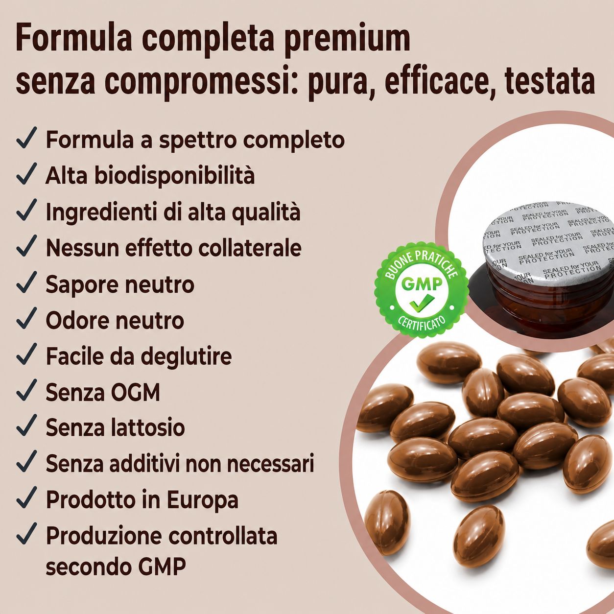 Capsule marroni su sfondo bianco. Testo: Formula completa premium senza compromessi. Certificazione GMP.