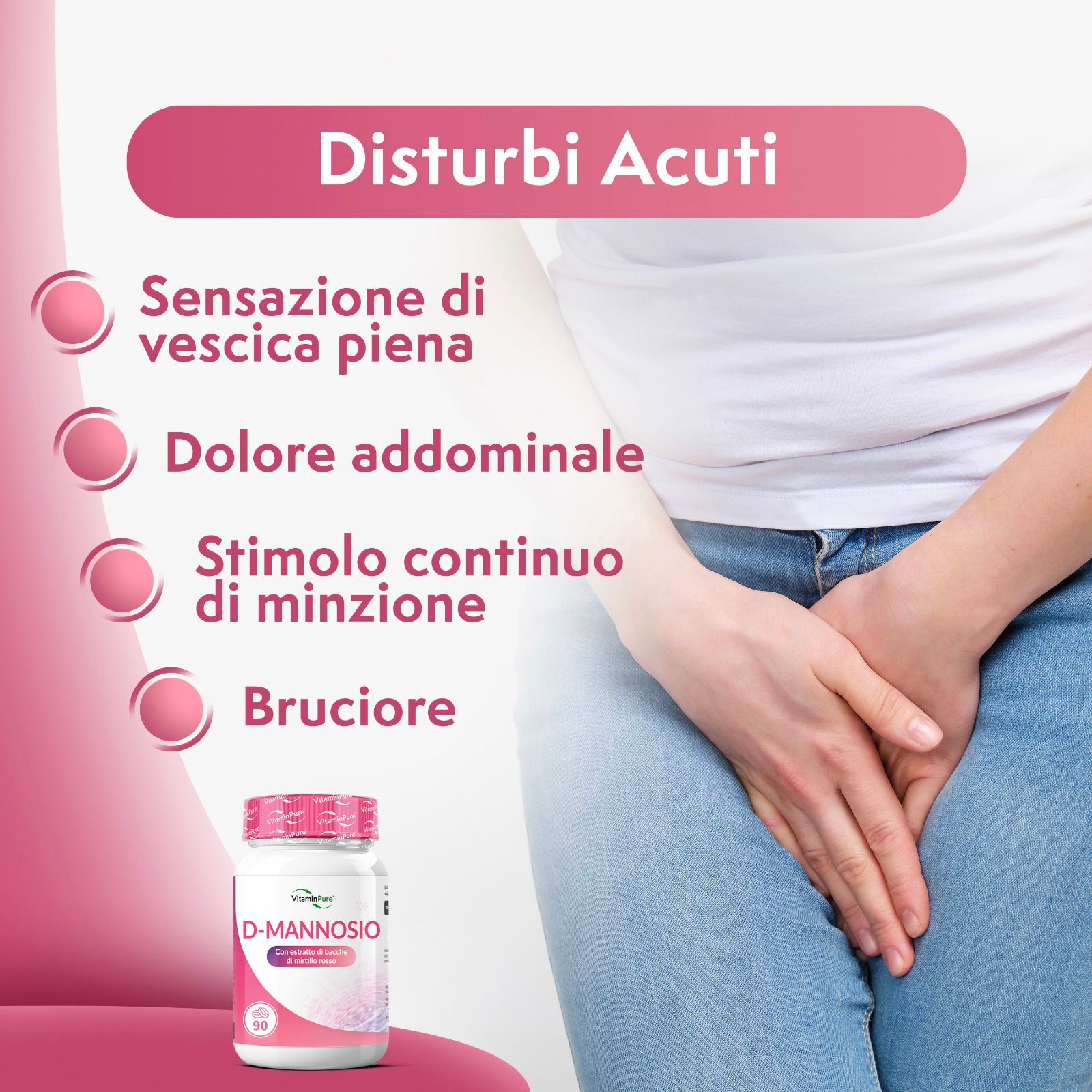 Flacone di D-Mannosio con 90 capsule. Testo: Disturbi acuti, sensazione di vescica piena, dolore addominale, bruciore.